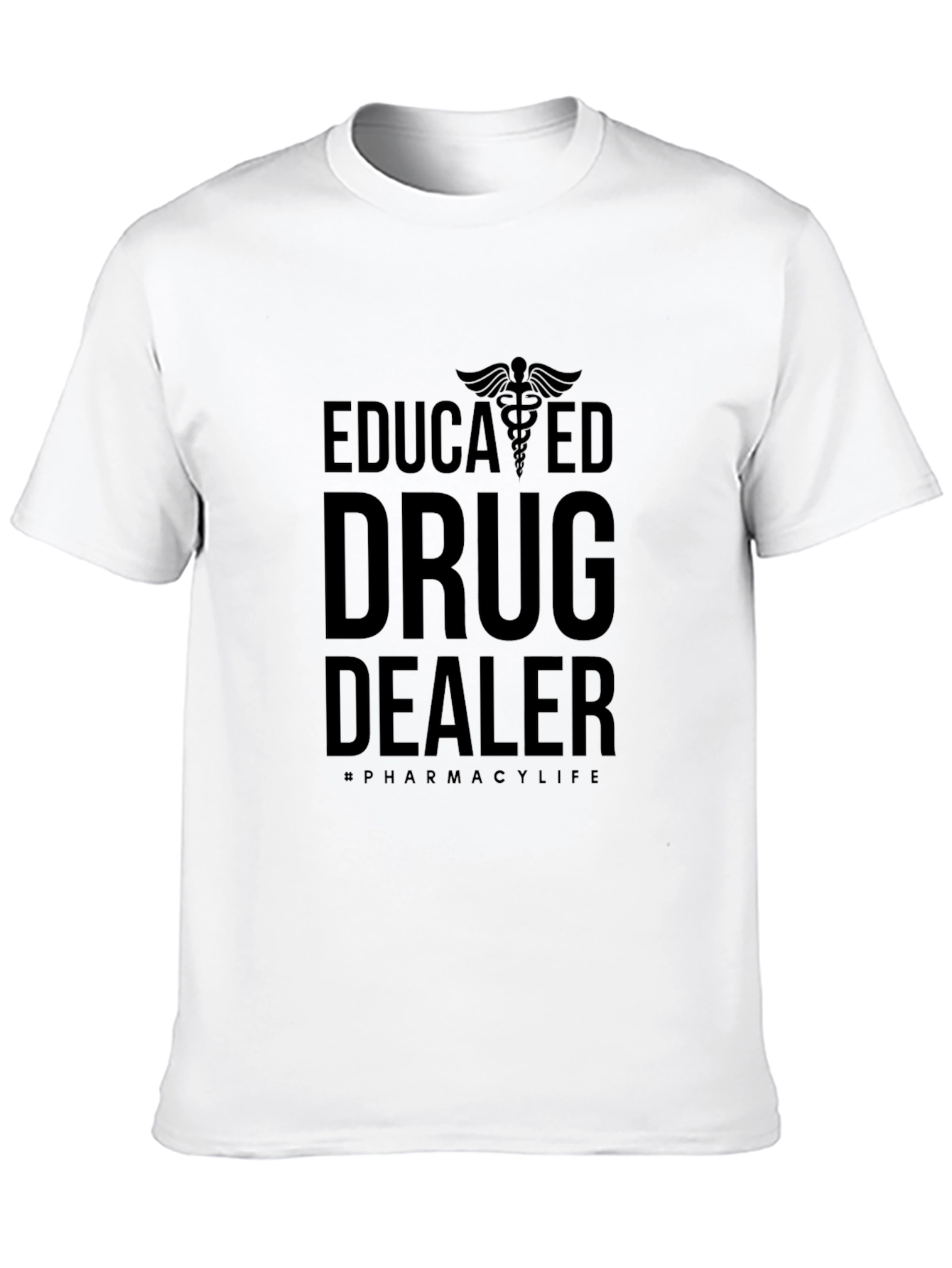 Educated Drug Dealer T-Shirt Pharmacy Life