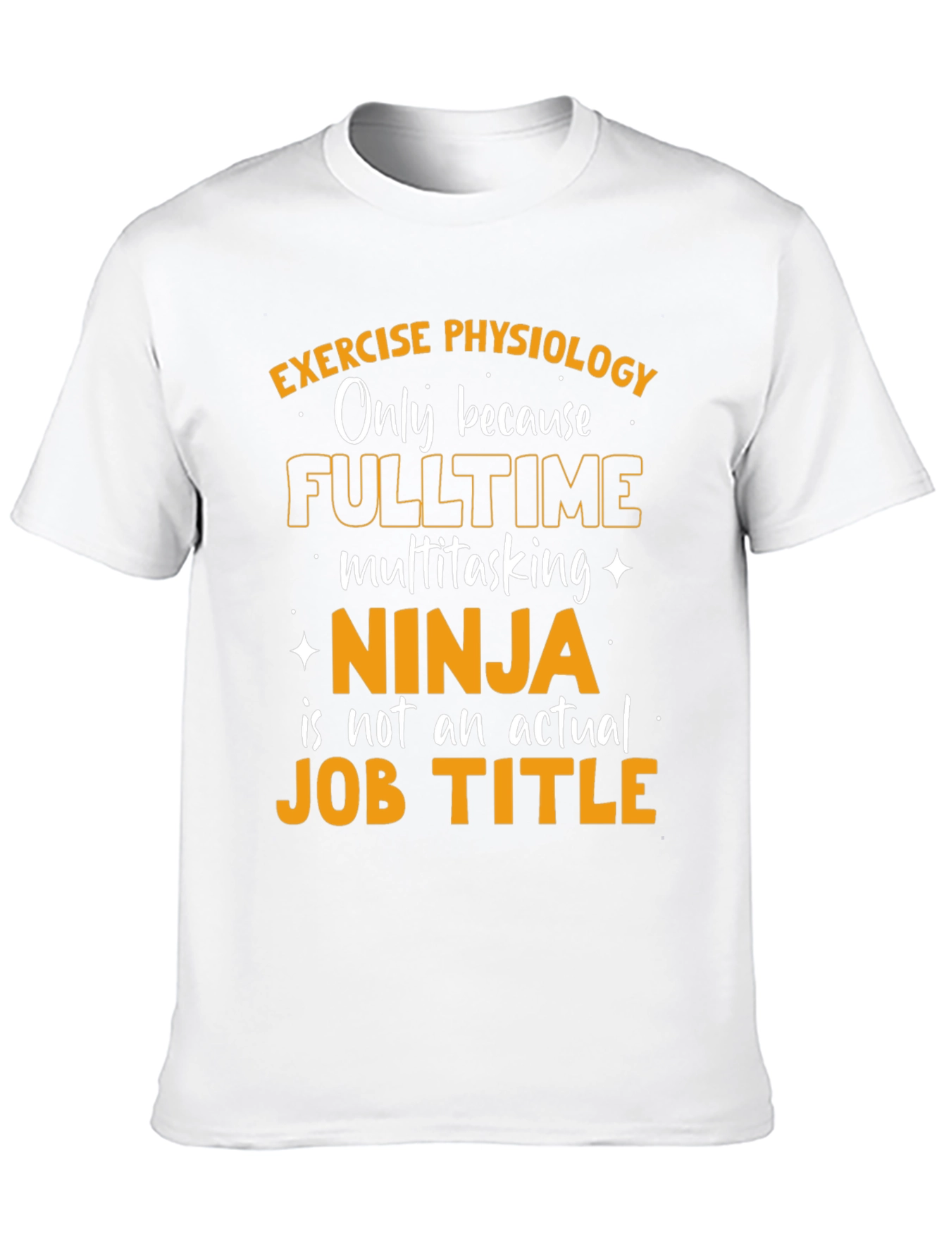 Exercise Physiology Ninja Job T-Shirt