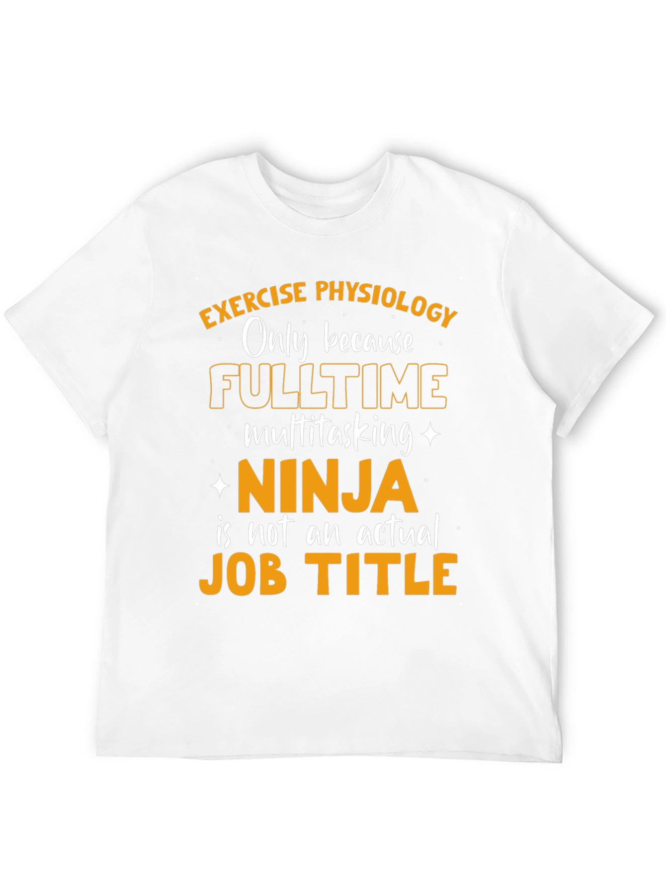 Exercise Physiology Ninja Job T-Shirt