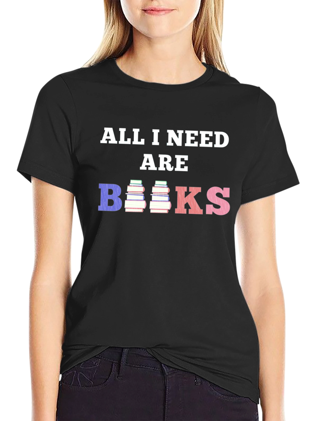 All I Need Are Books T-Shirt
