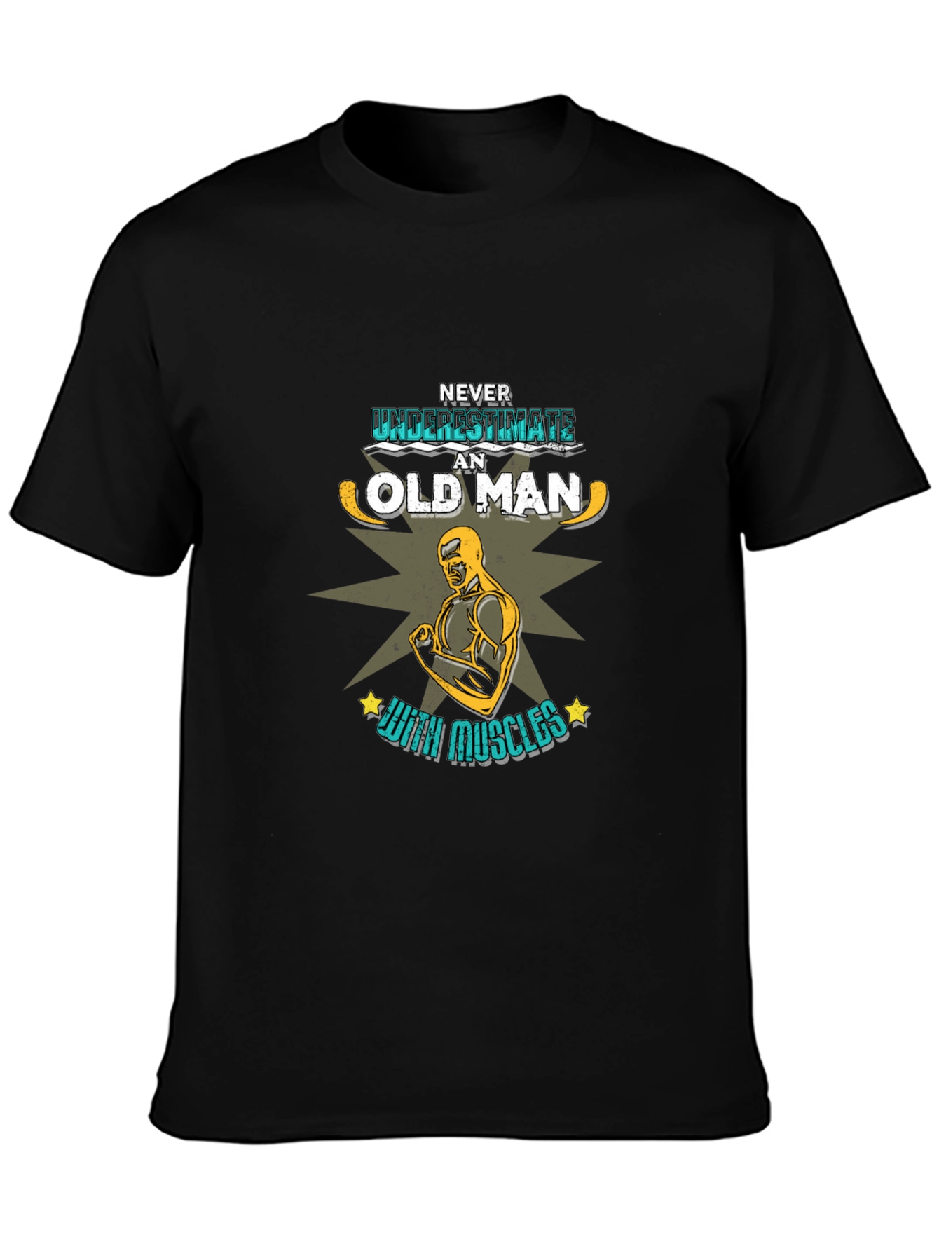 Never Underestimate an Old Man with Muscles T-Shirt