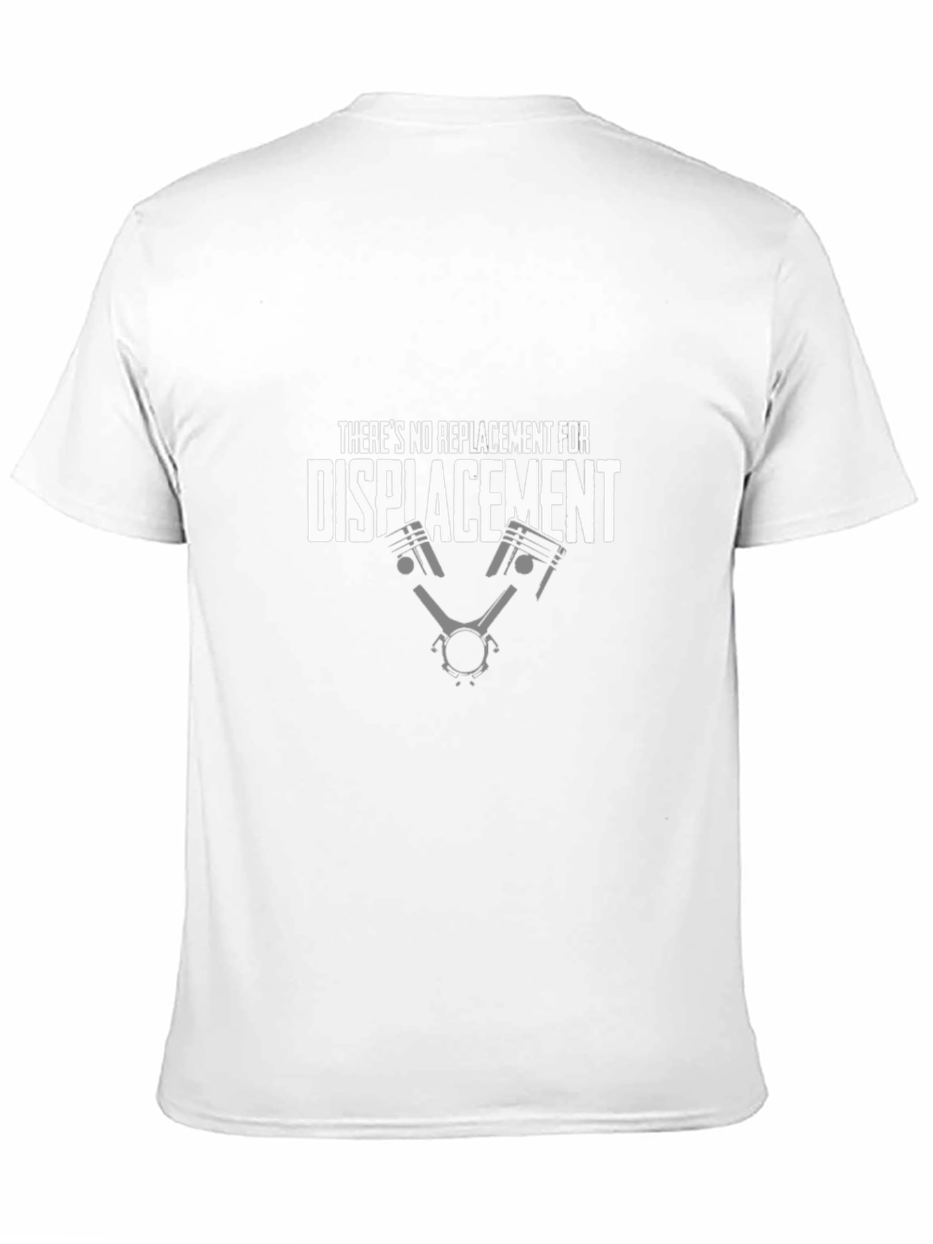 Theres No Replacement for Displacement T-Shirt