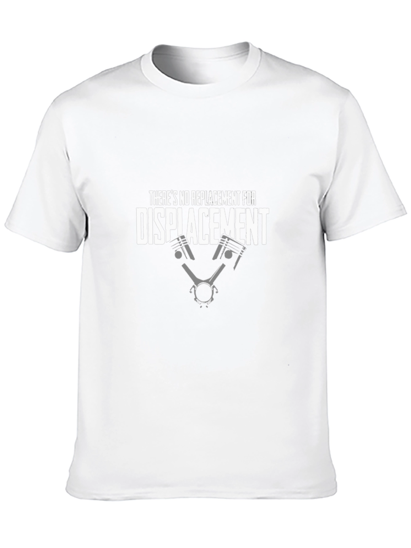 Theres No Replacement for Displacement T-Shirt