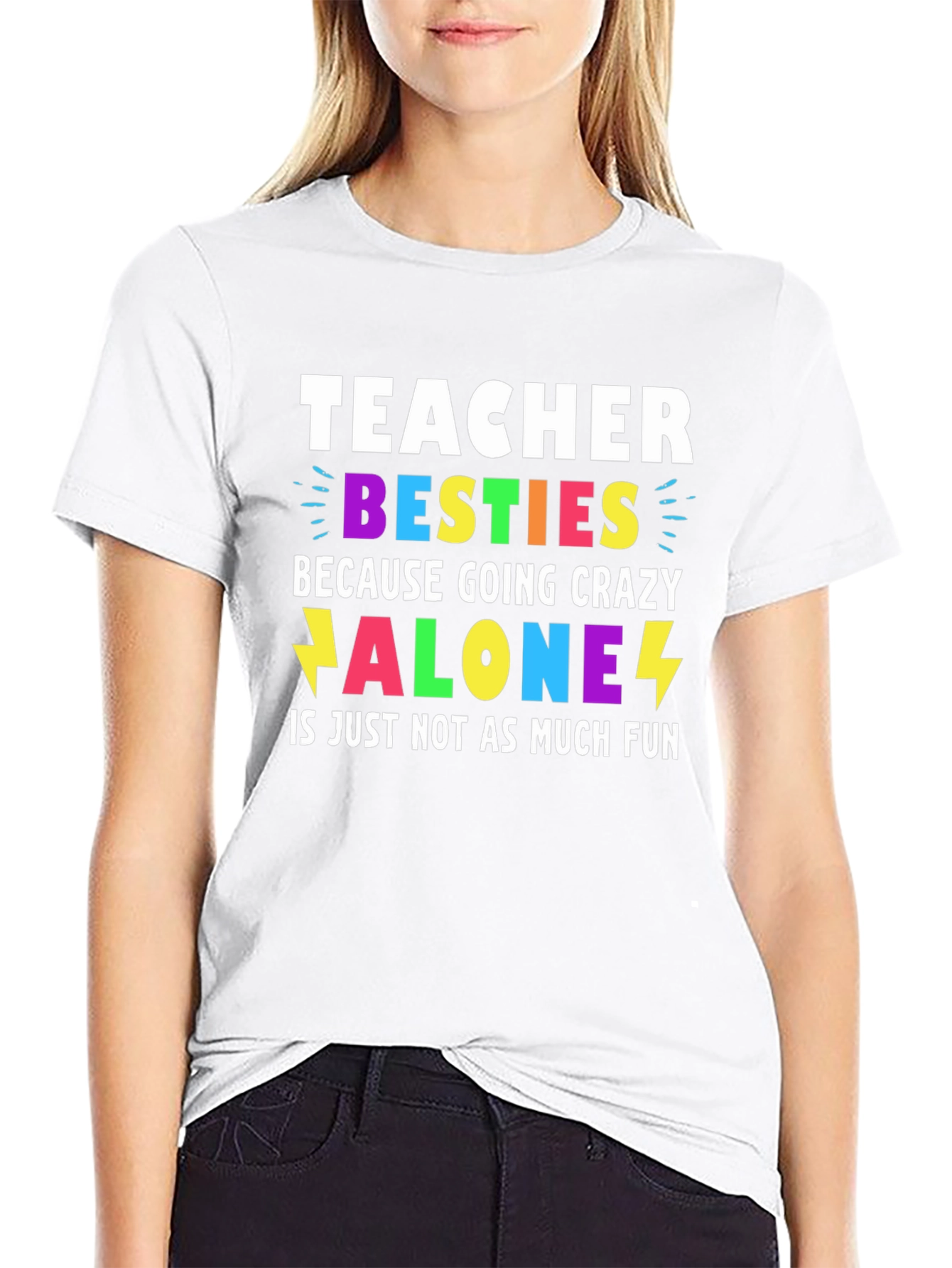 Teacher Besties Going Crazy T-Shirt