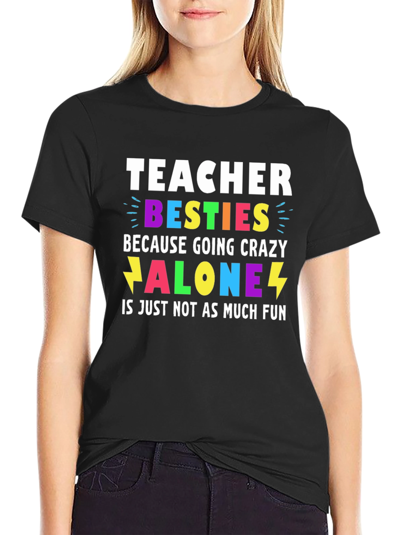 Teacher Besties Going Crazy T-Shirt