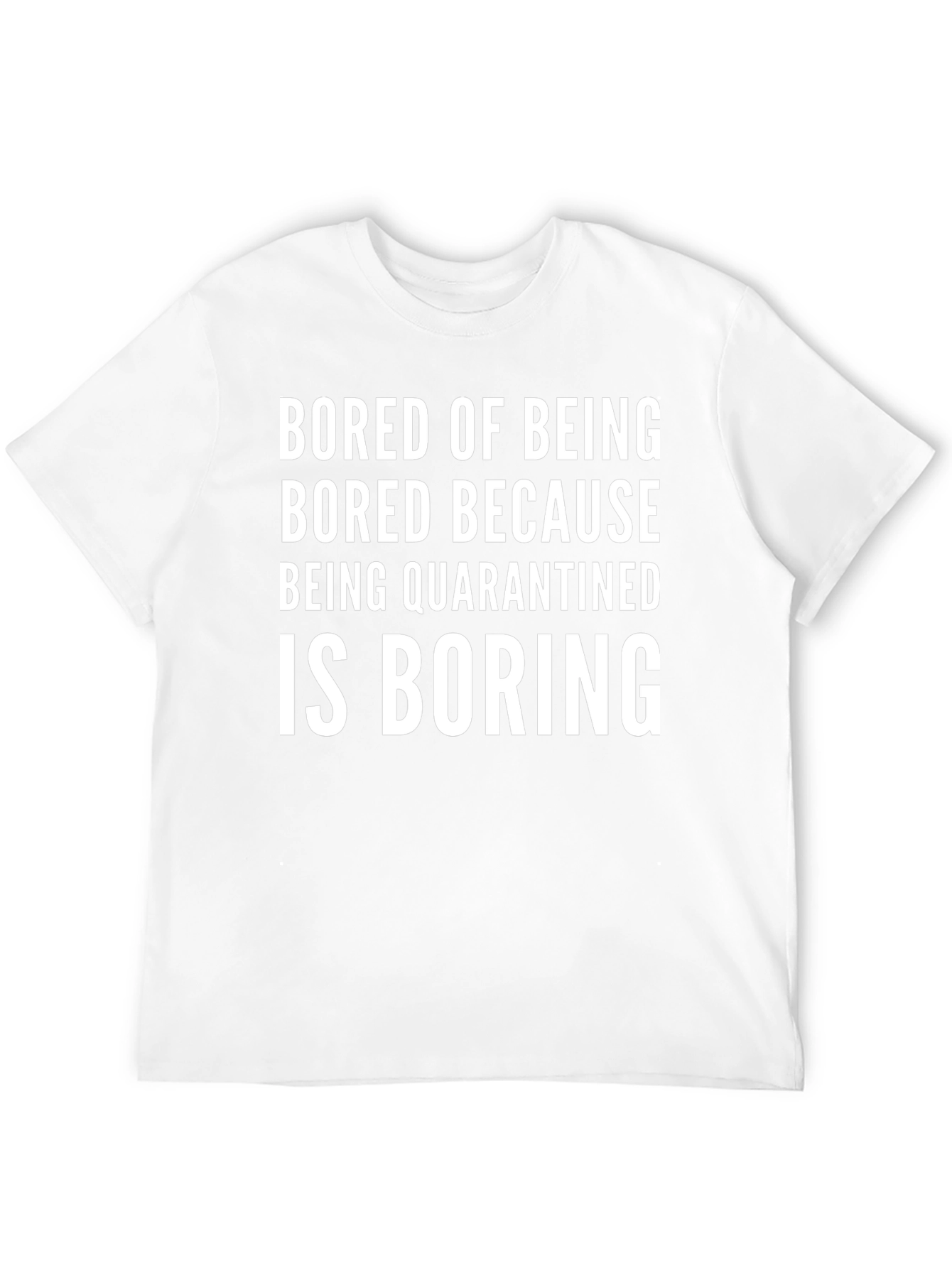 Bored of Being Quarantined Black T-Shirt