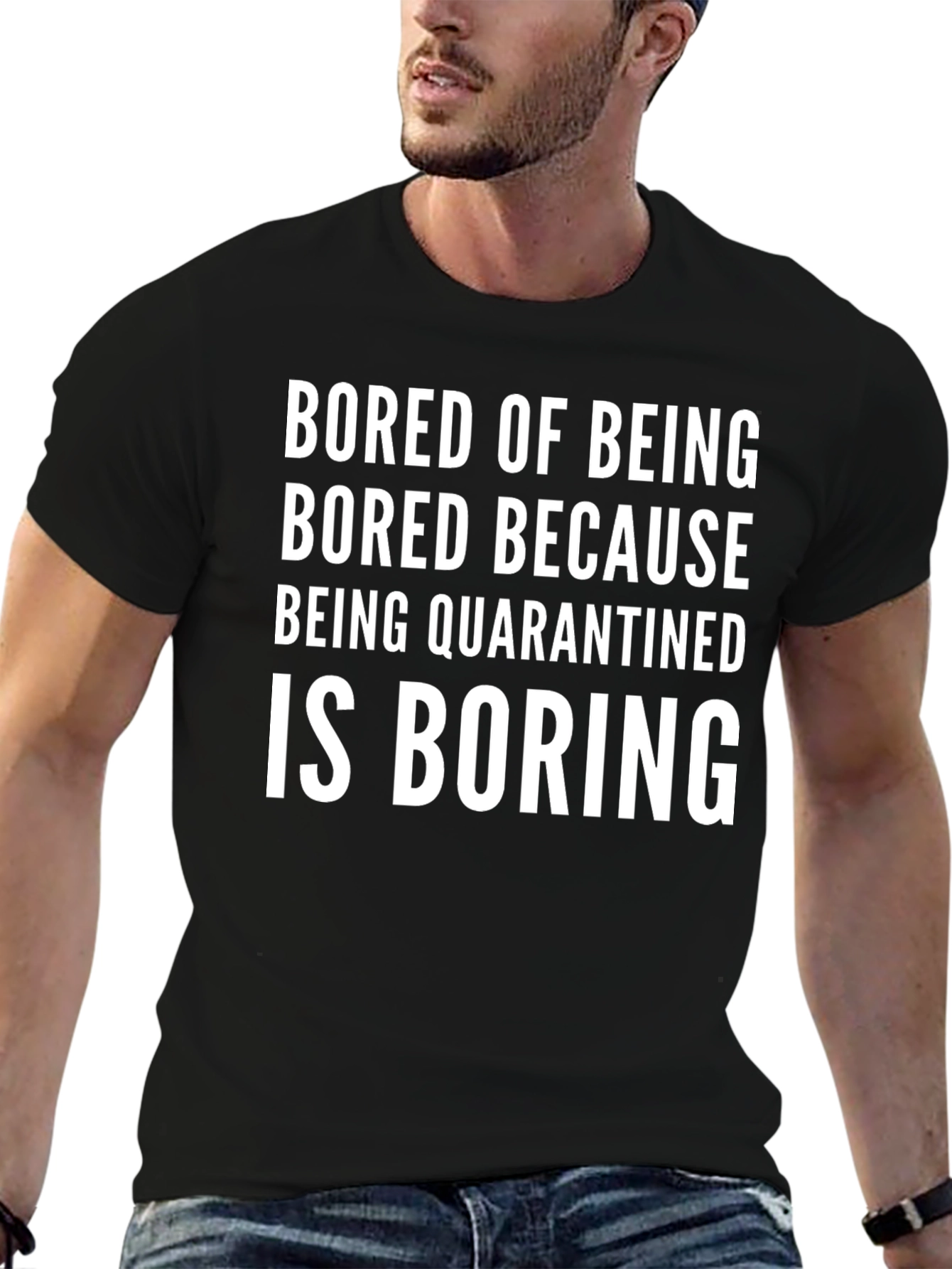 Bored of Being Quarantined Black T-Shirt