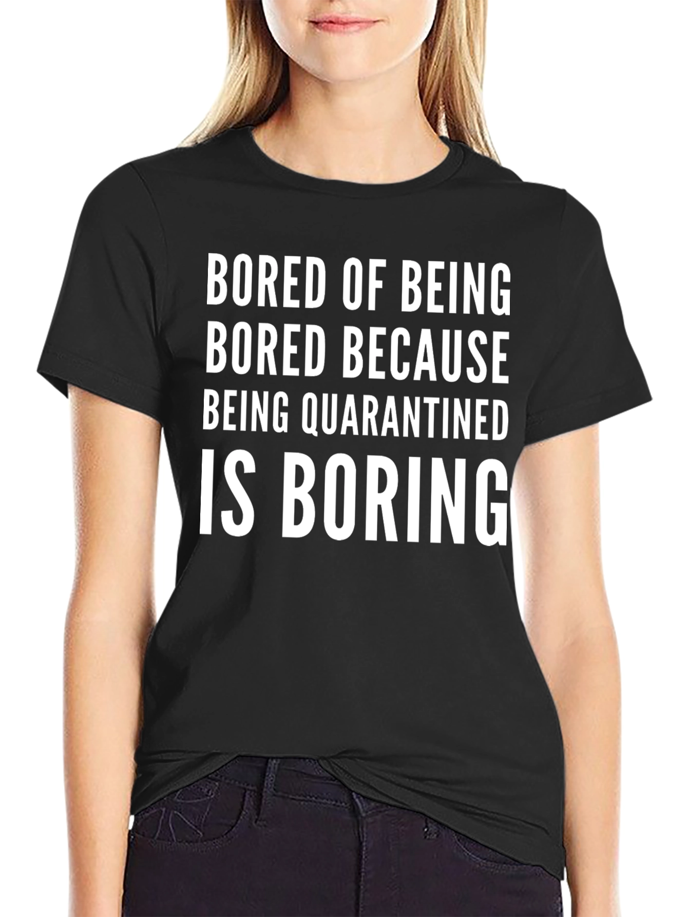 Bored of Being Quarantined Black T-Shirt