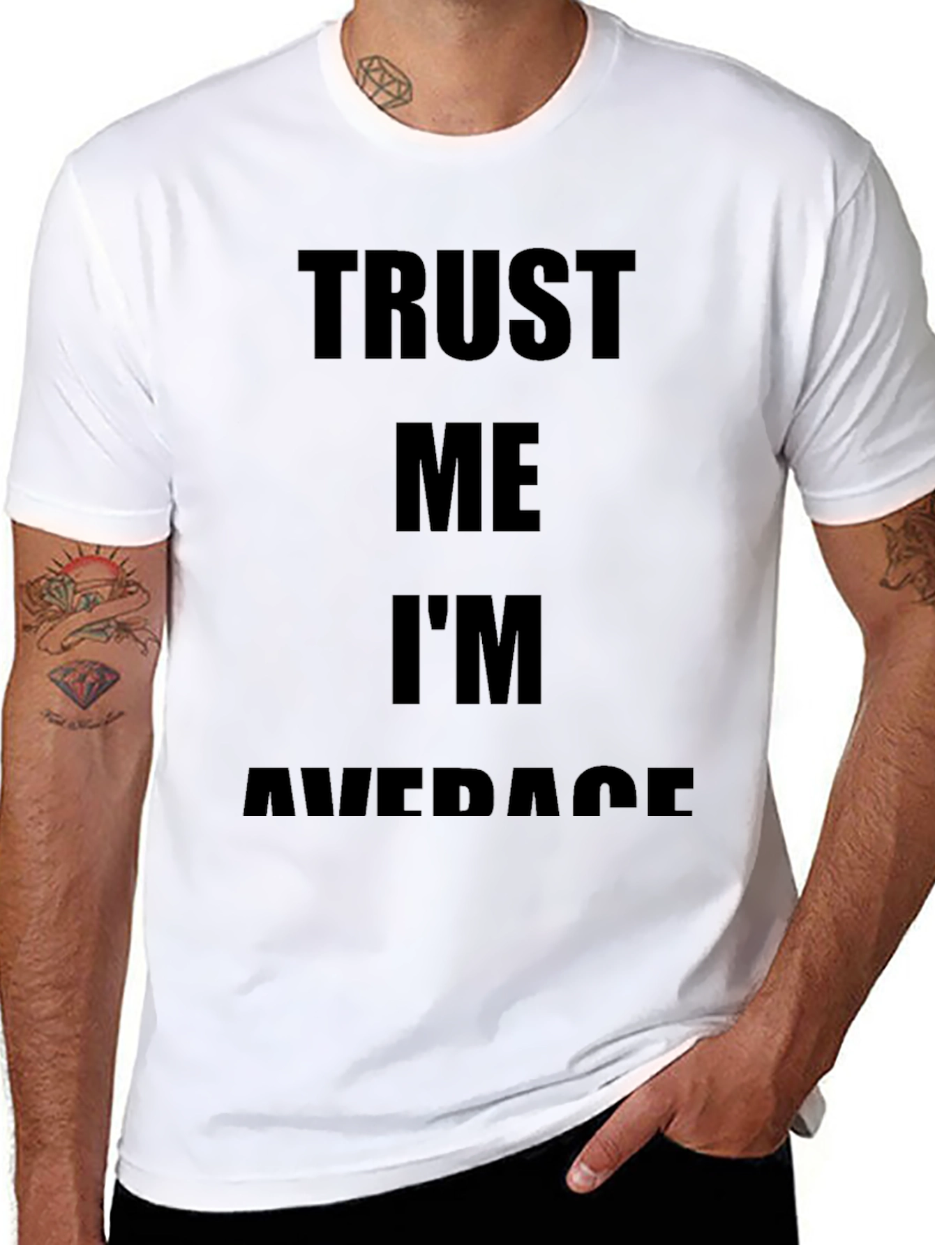 Trust Me Im Average Black T-Shirt