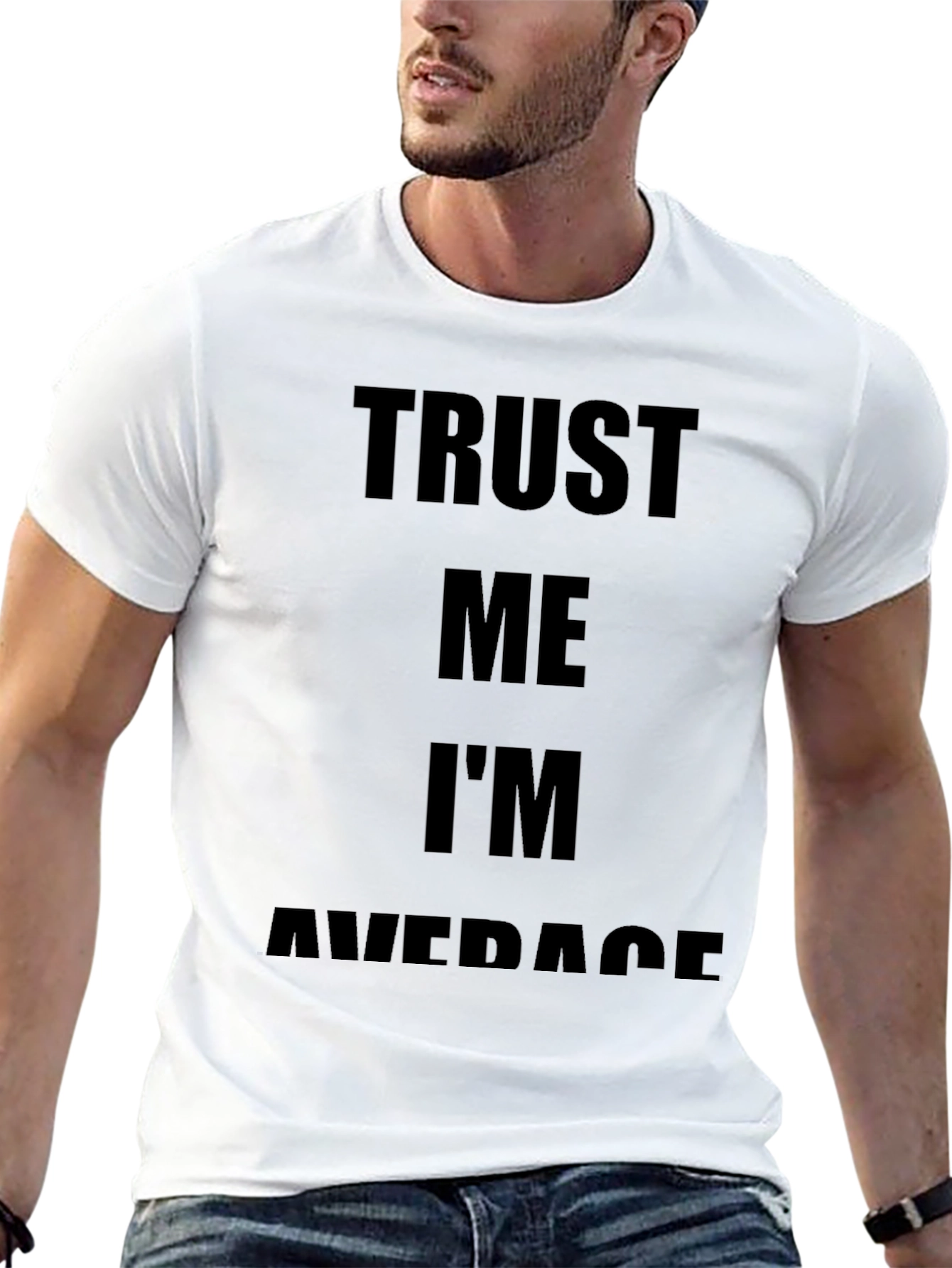 Trust Me Im Average Black T-Shirt