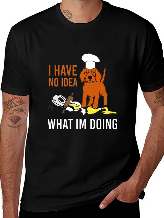 Funny Dog Chef T-Shirt: I Have No Idea What Im Doing