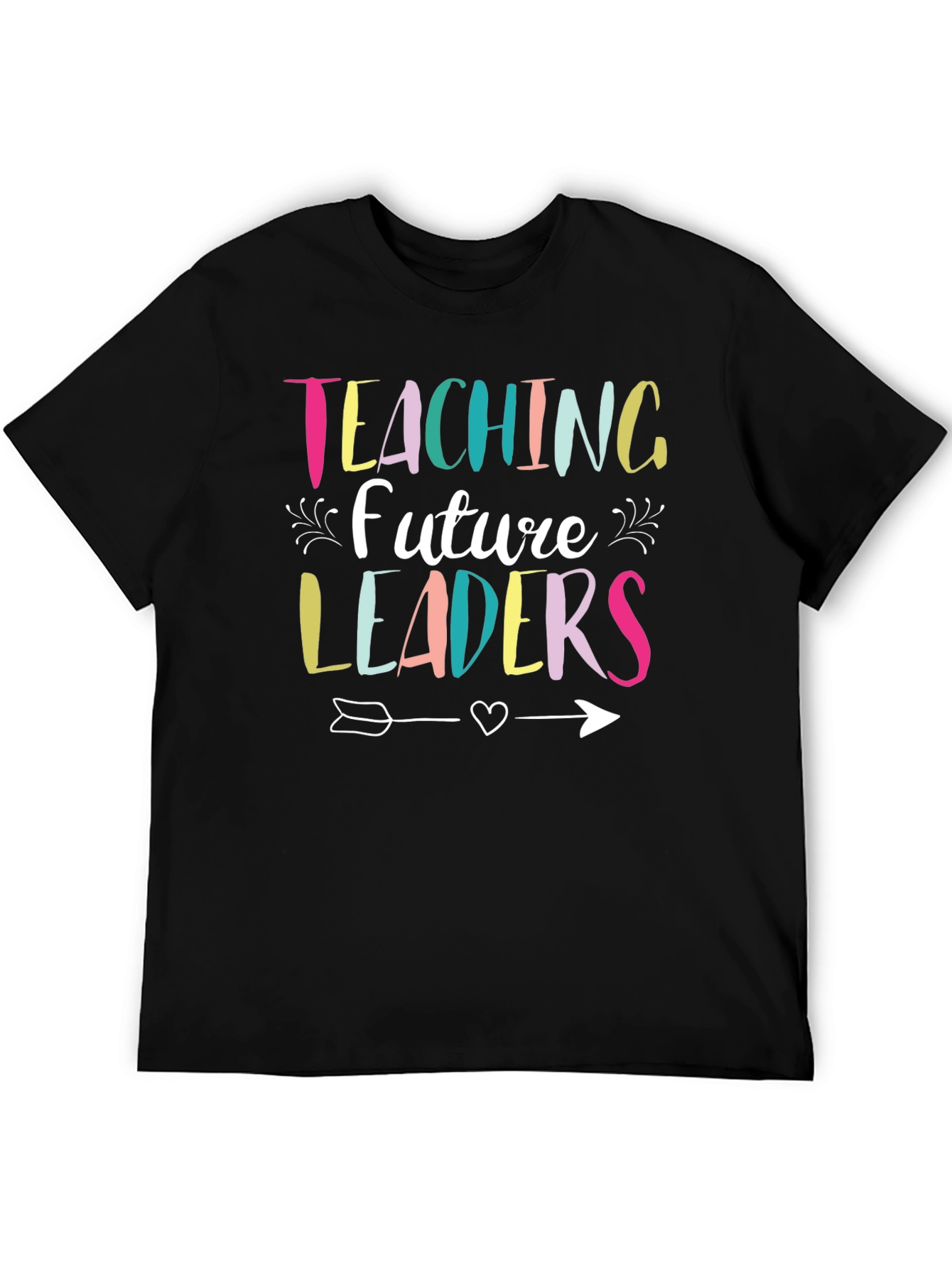 Teaching Future Leaders T-Shirt - Teacher Appreciation
