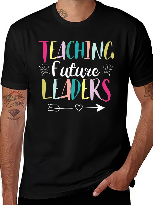 Teaching Future Leaders T-Shirt - Teacher Appreciation