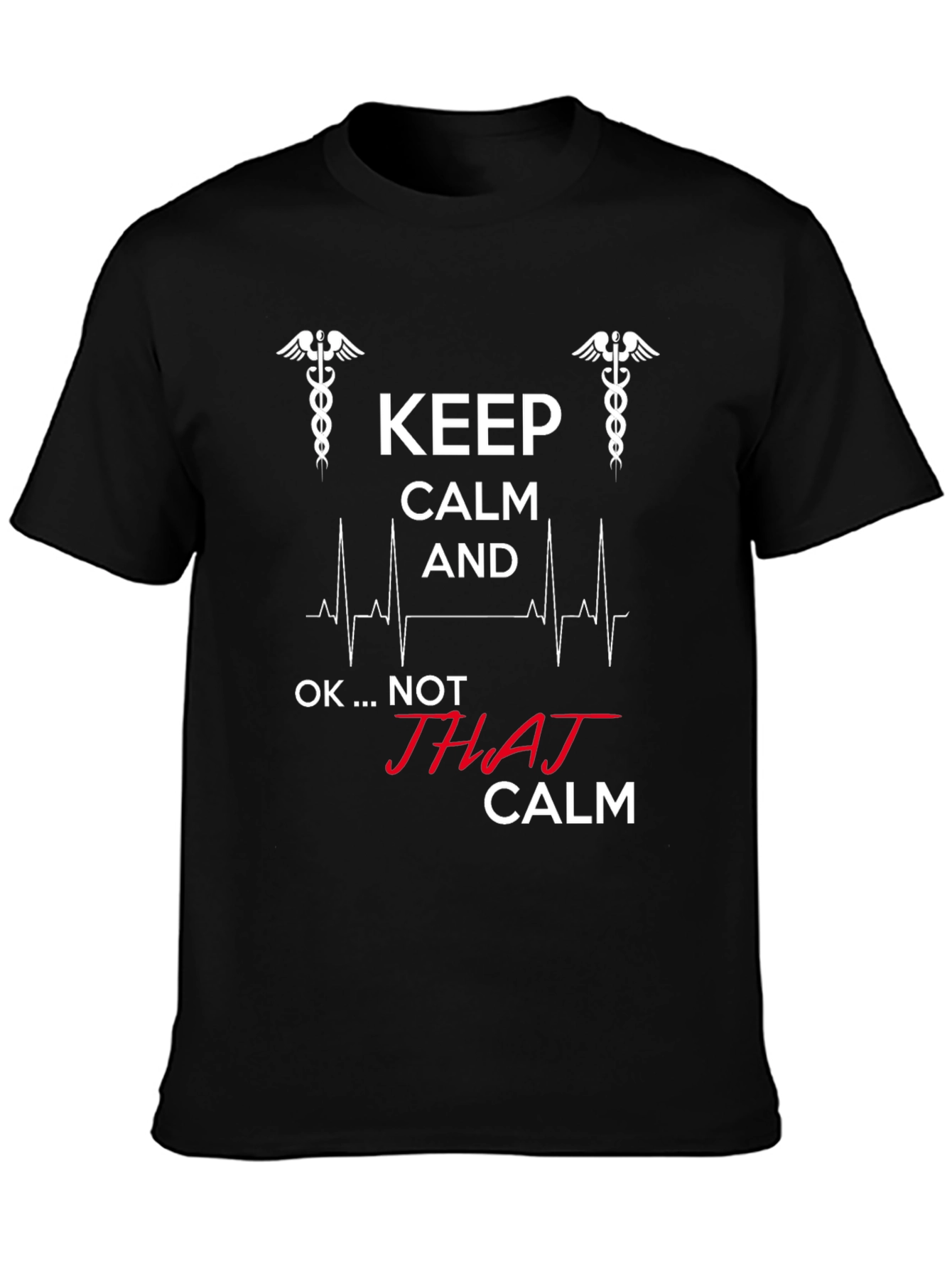 Keep Calm - Not THAJ Calm - Black T-Shirt