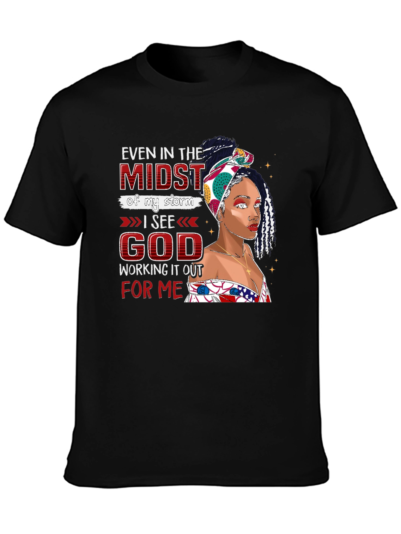 Even in the Midst I See God T-Shirt