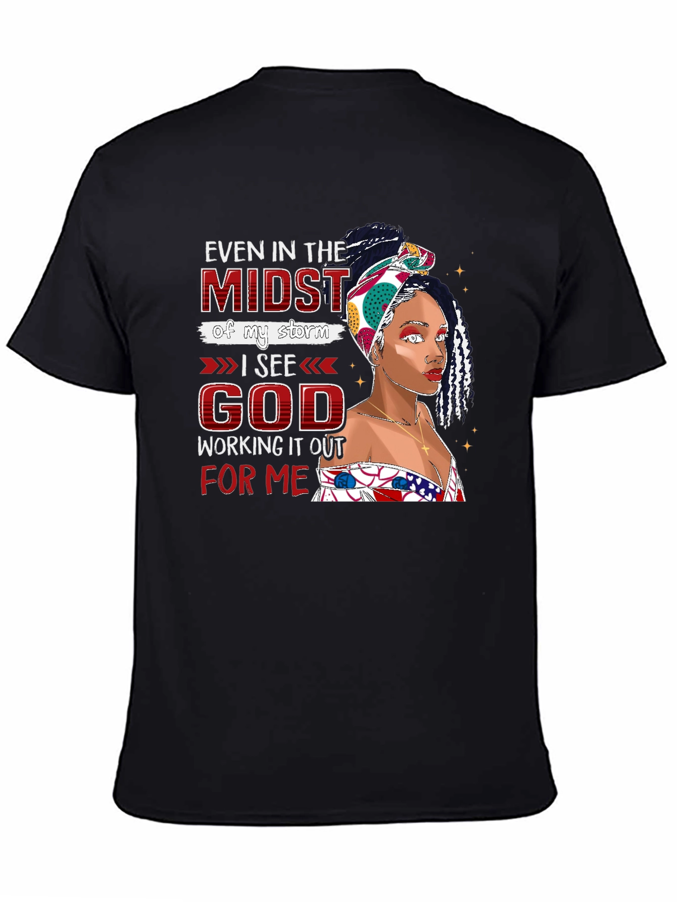 Even in the Midst I See God T-Shirt