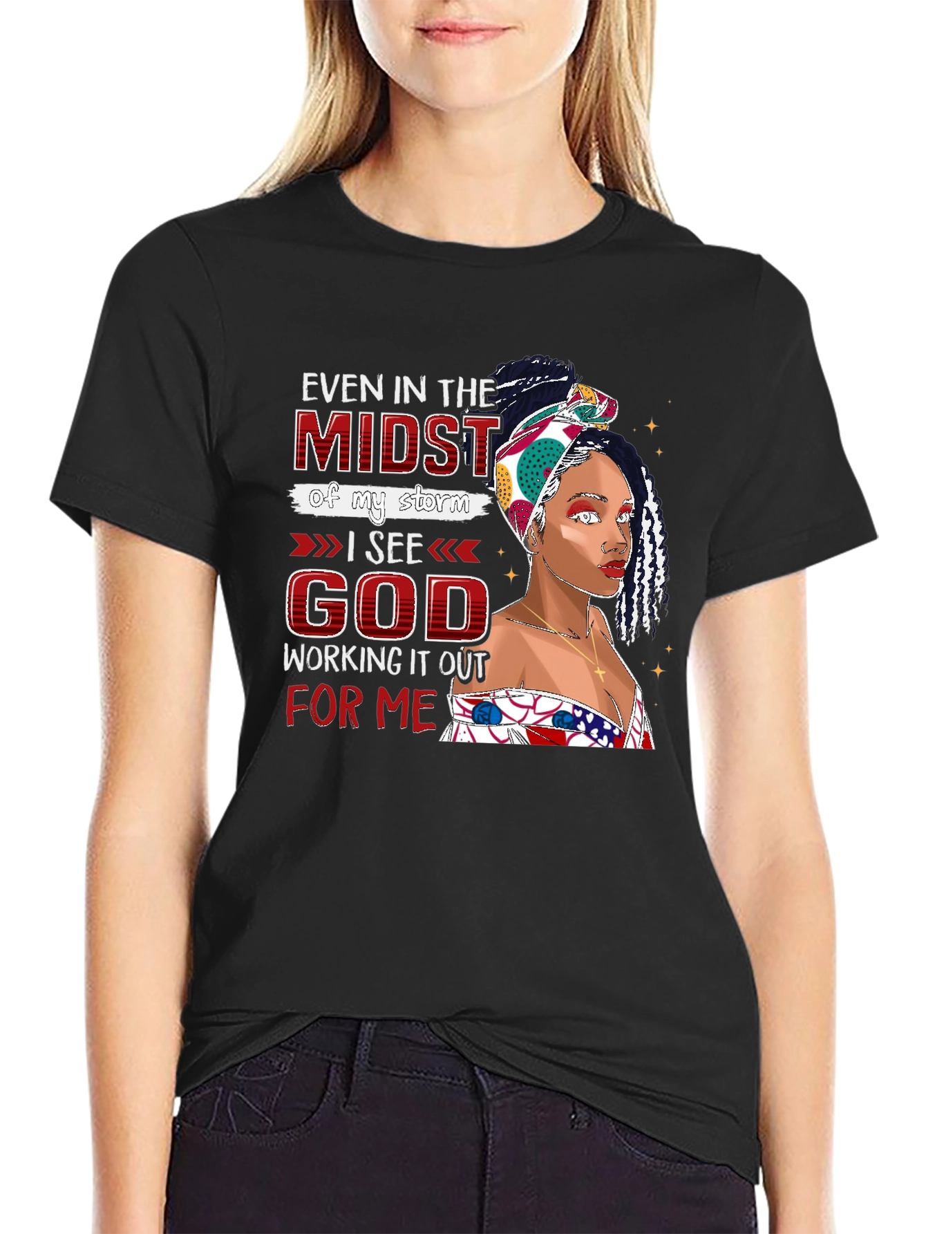 Even in the Midst I See God T-Shirt
