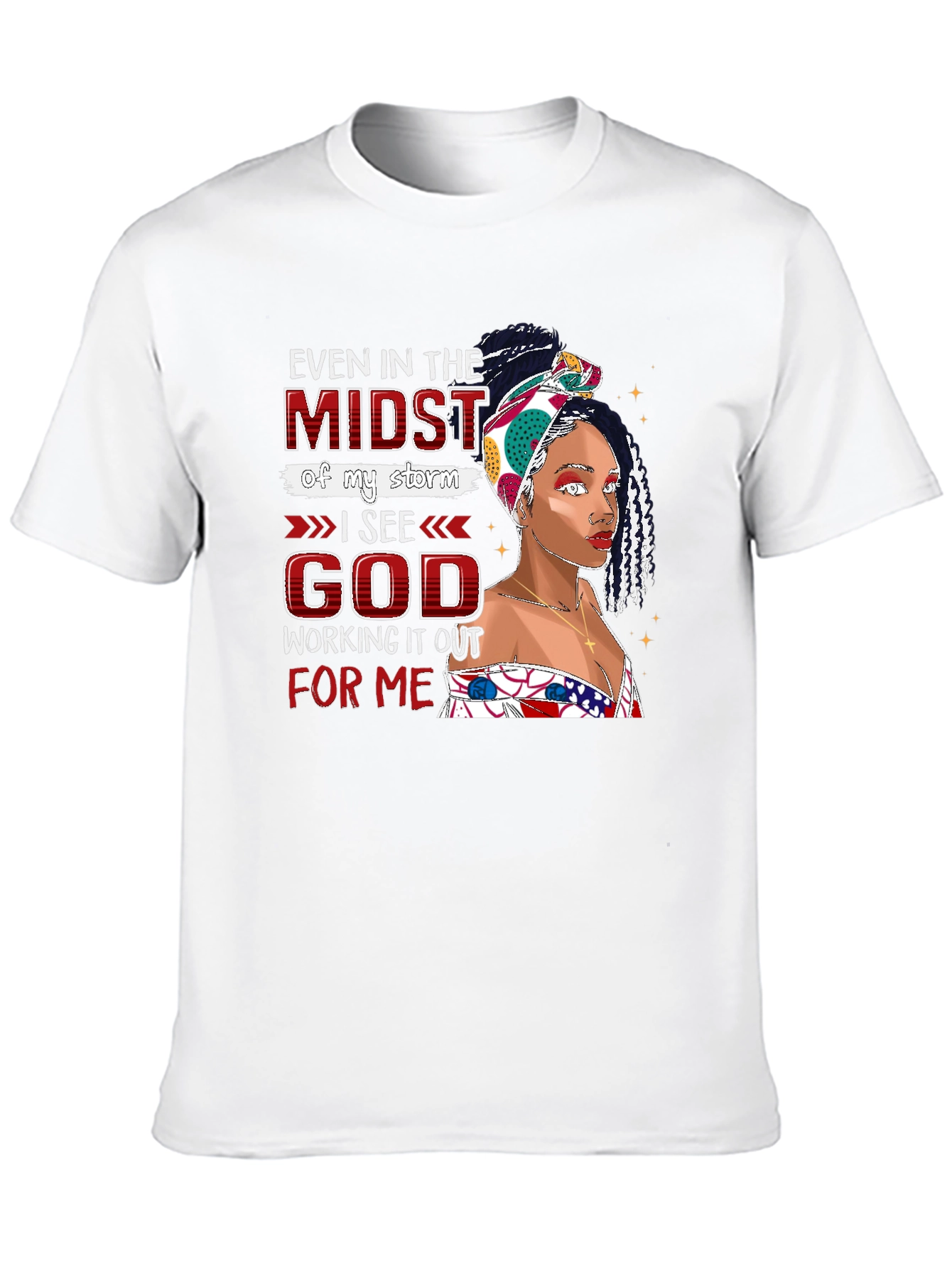 Even in the Midst I See God T-Shirt