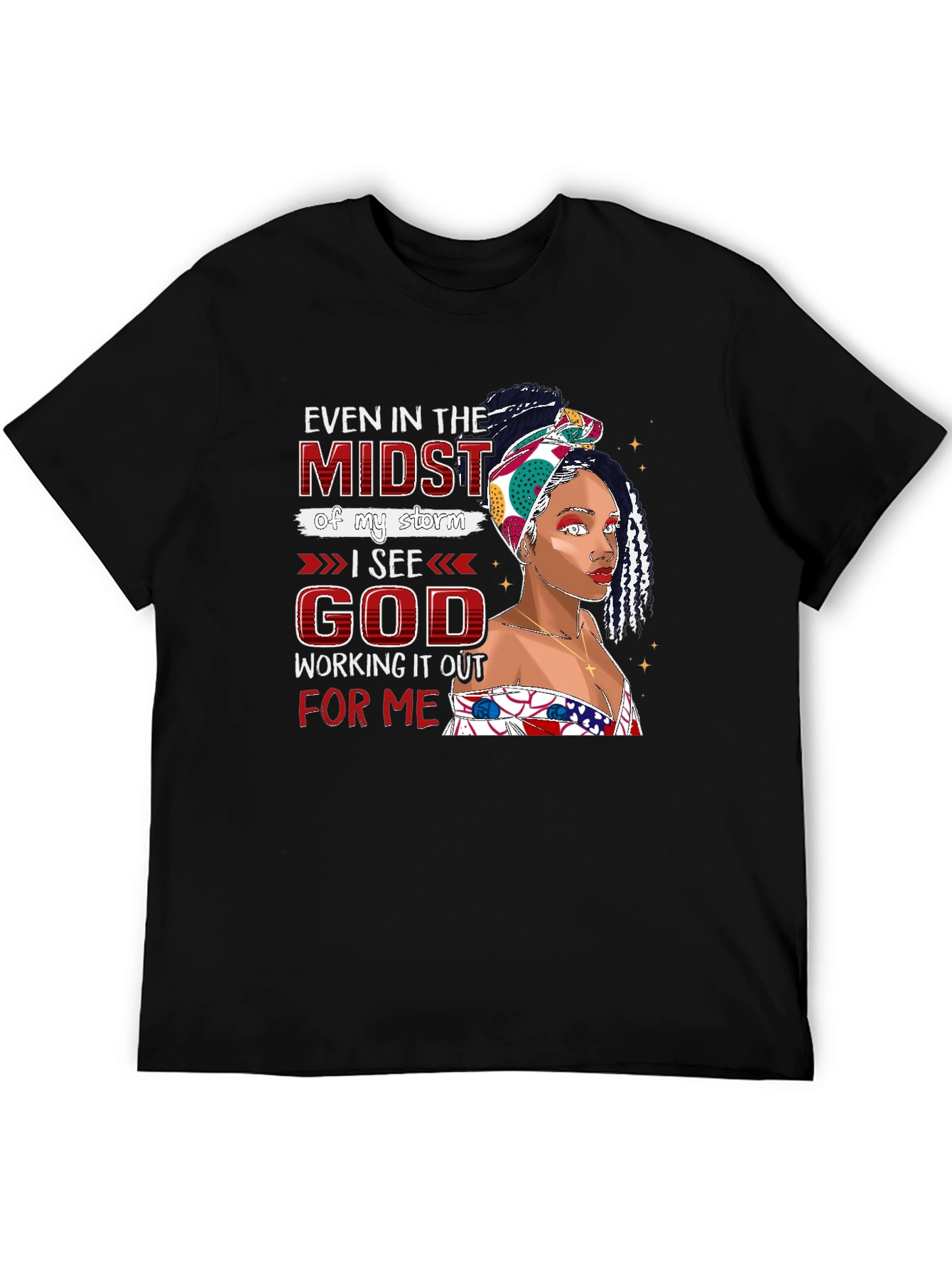 Even in the Midst I See God T-Shirt