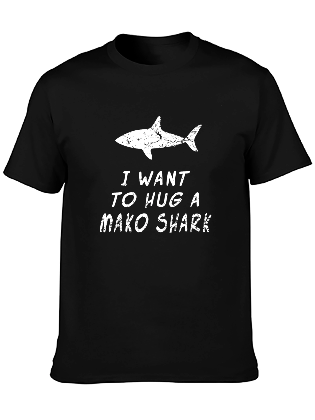 I Want to Hug a Mako Shark Novelty T-Shirt