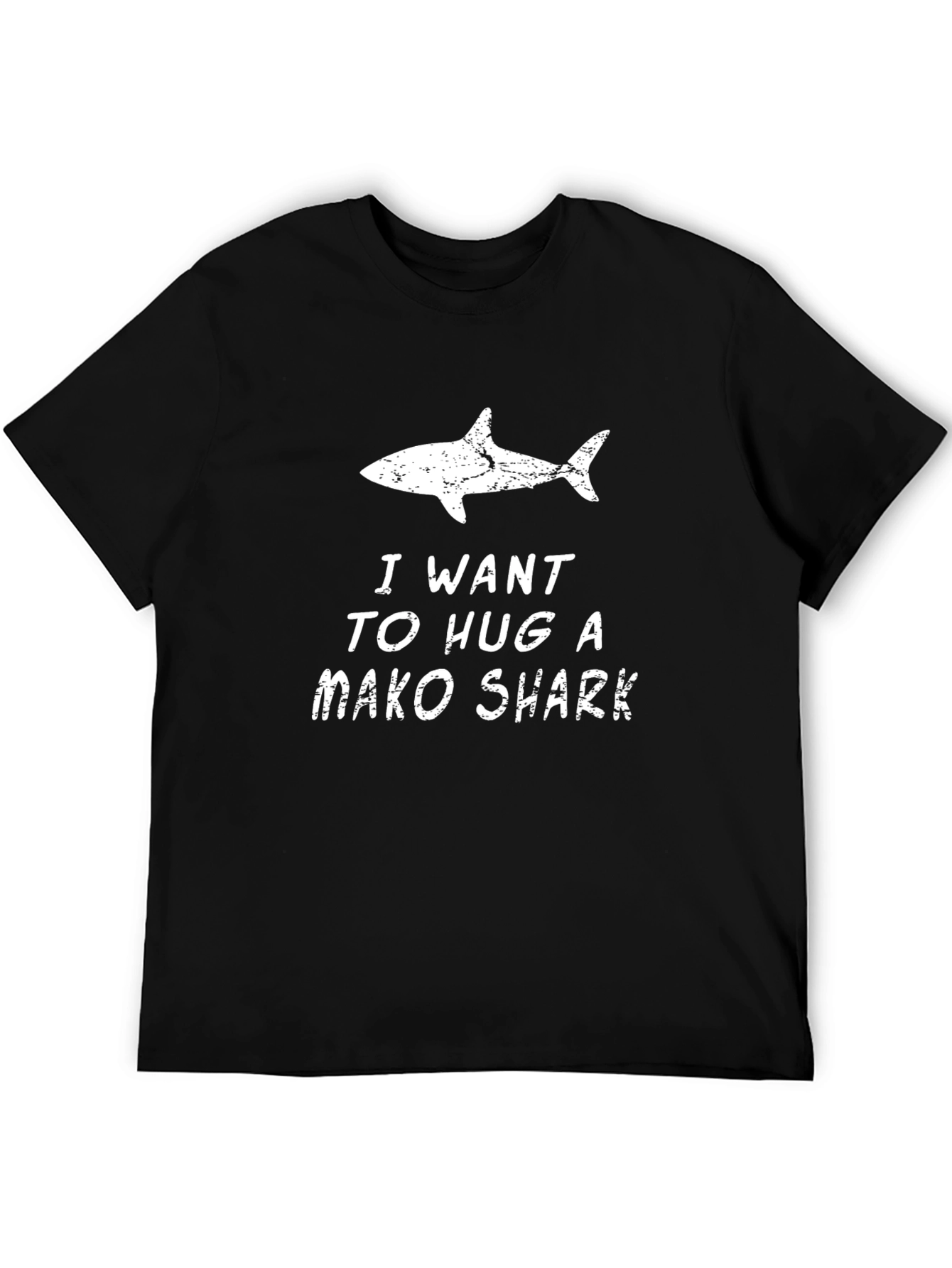 I Want to Hug a Mako Shark Novelty T-Shirt