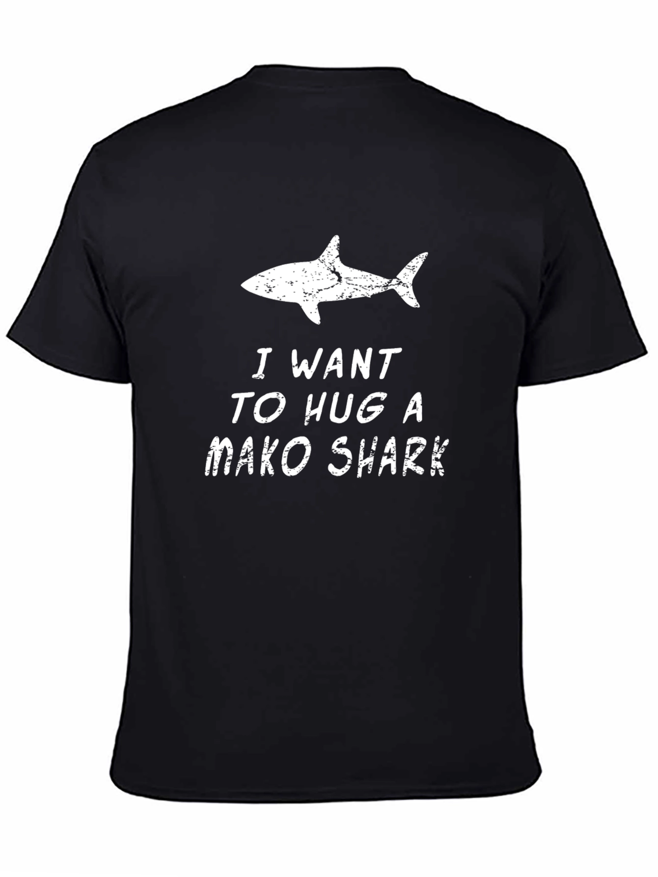 I Want to Hug a Mako Shark Novelty T-Shirt
