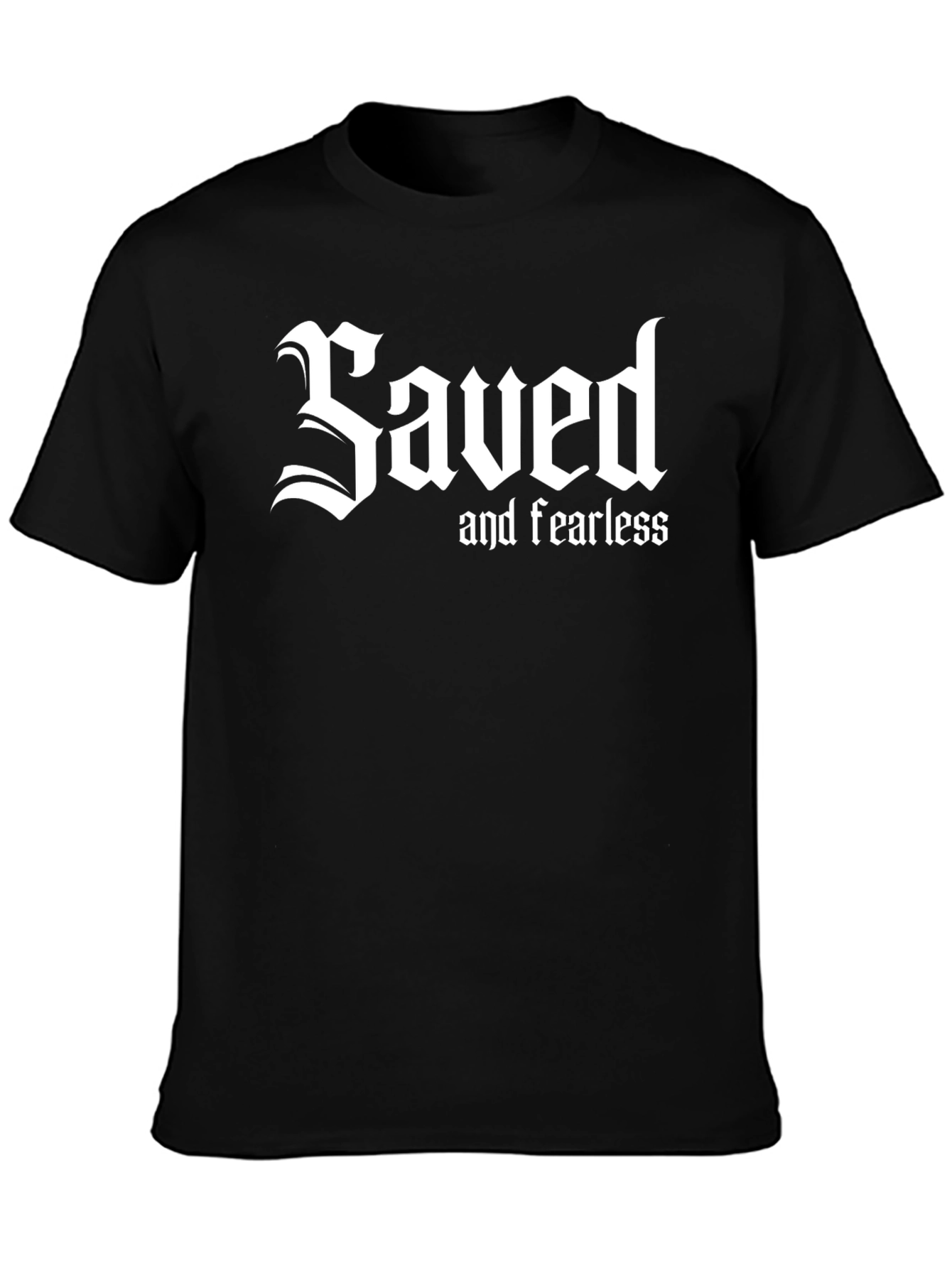Saved and Fearless Black T-Shirt