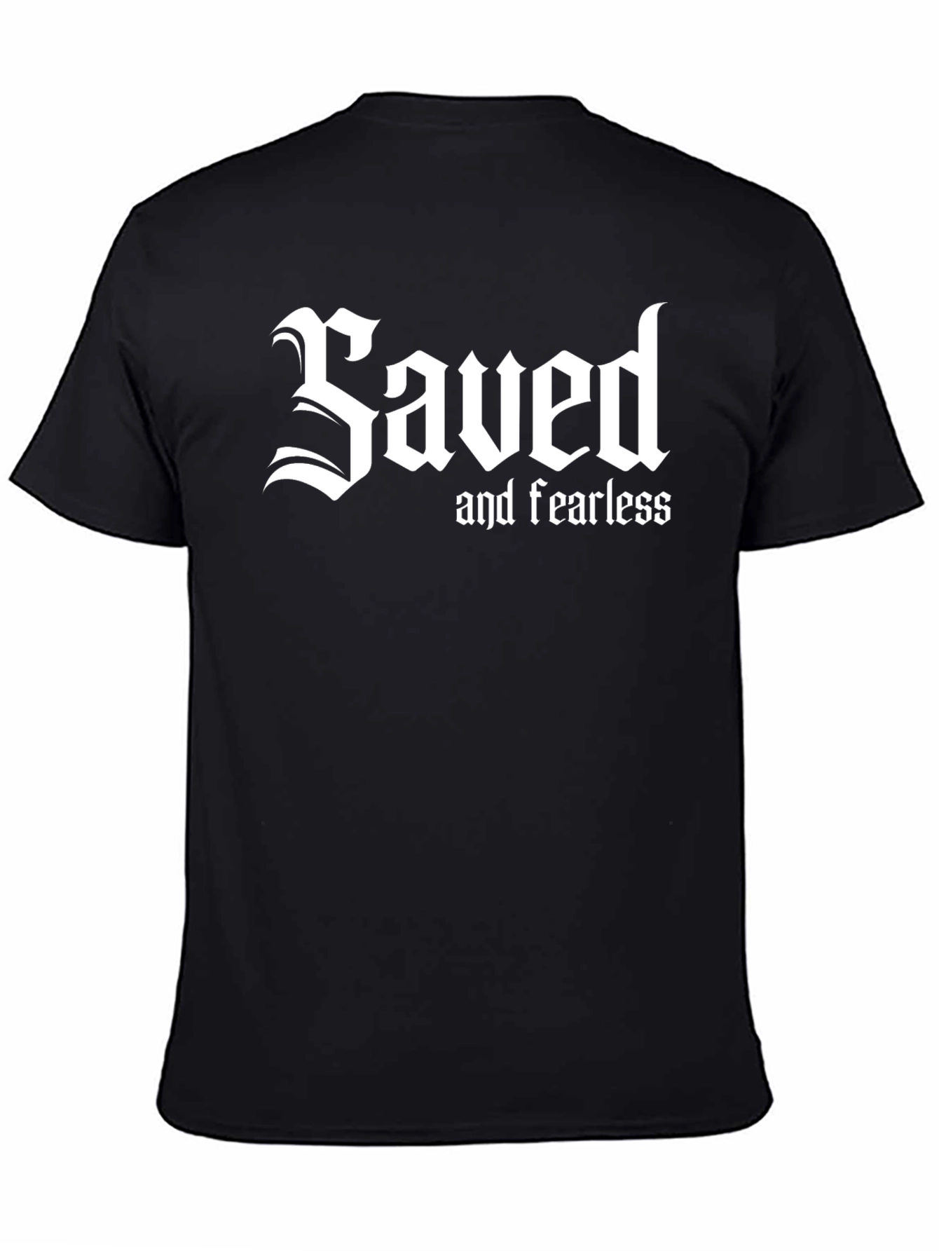 Saved and Fearless Black T-Shirt