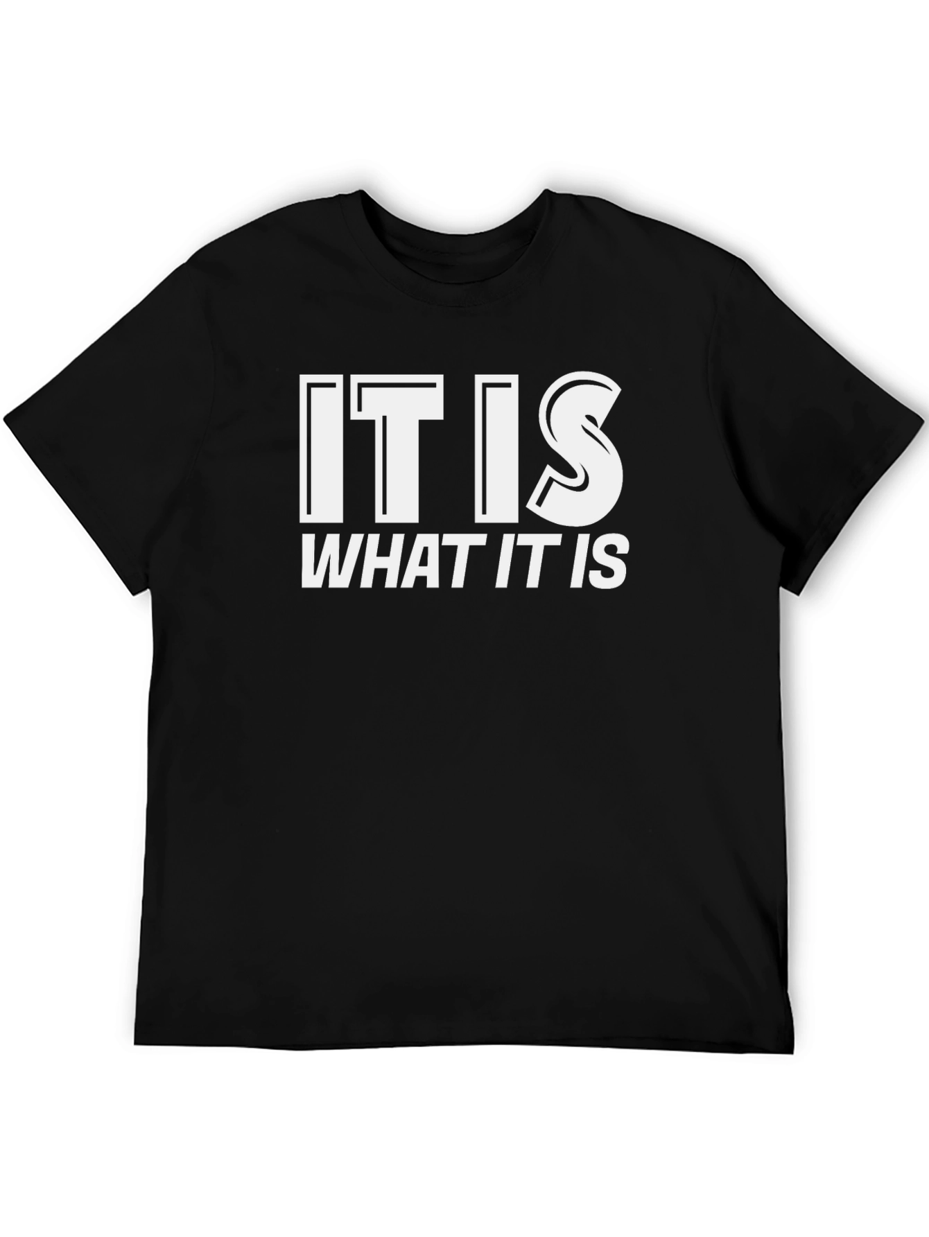 It Is What It Is Graphic Tee - Black