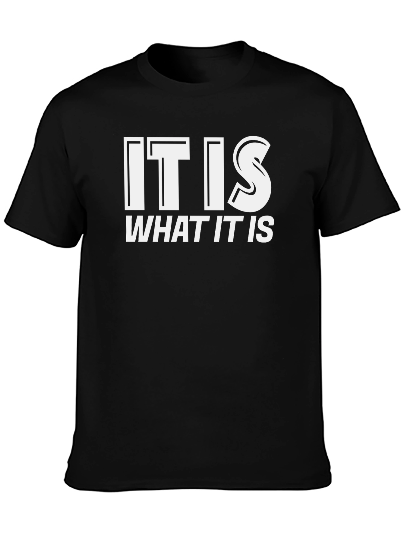 It Is What It Is Graphic Tee - Black