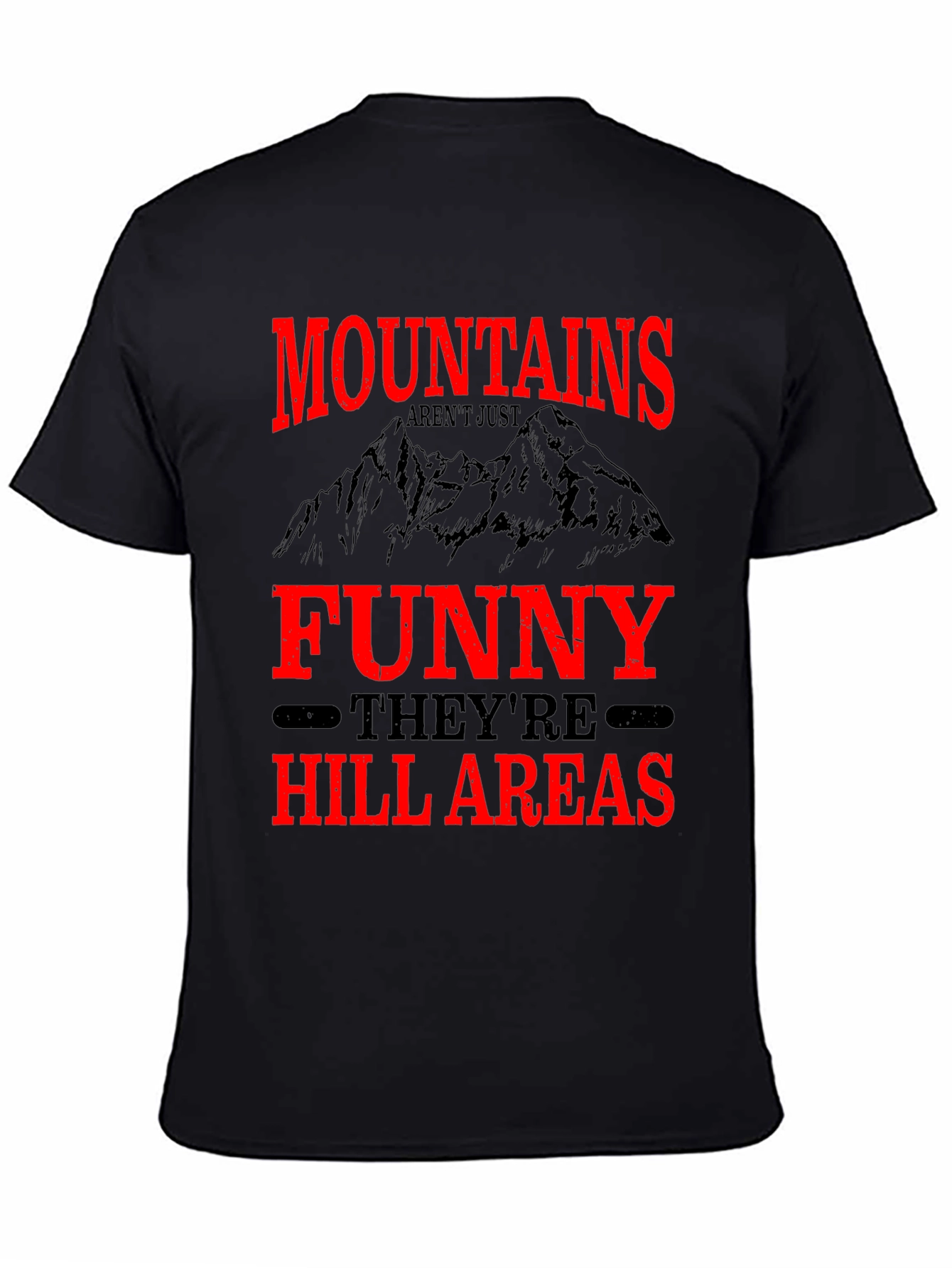 Funny Mountain Hill Areas Graphic T-Shirt