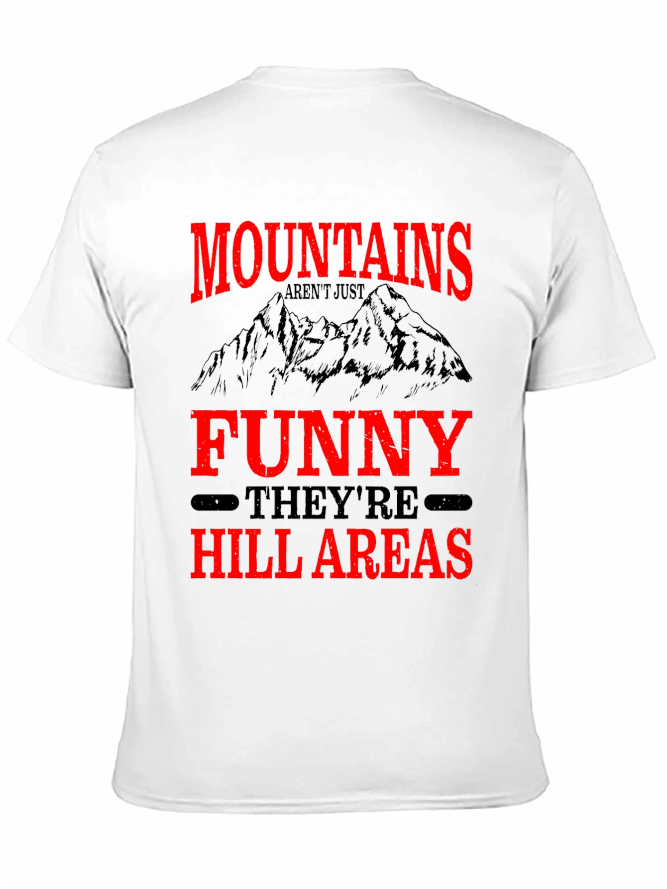 Funny Mountain Hill Areas Graphic T-Shirt
