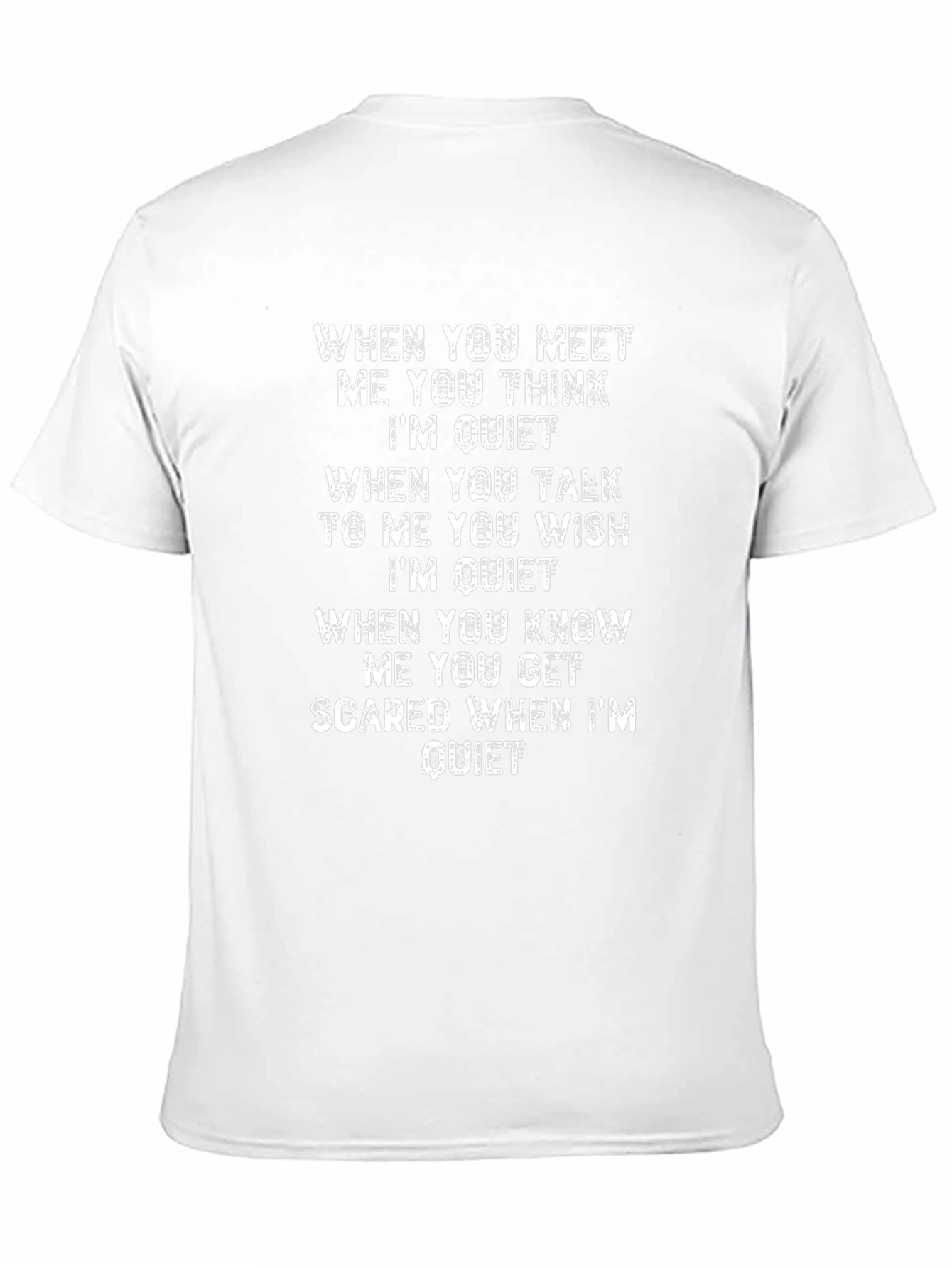 Funny T-Shirt - When Im Quiet