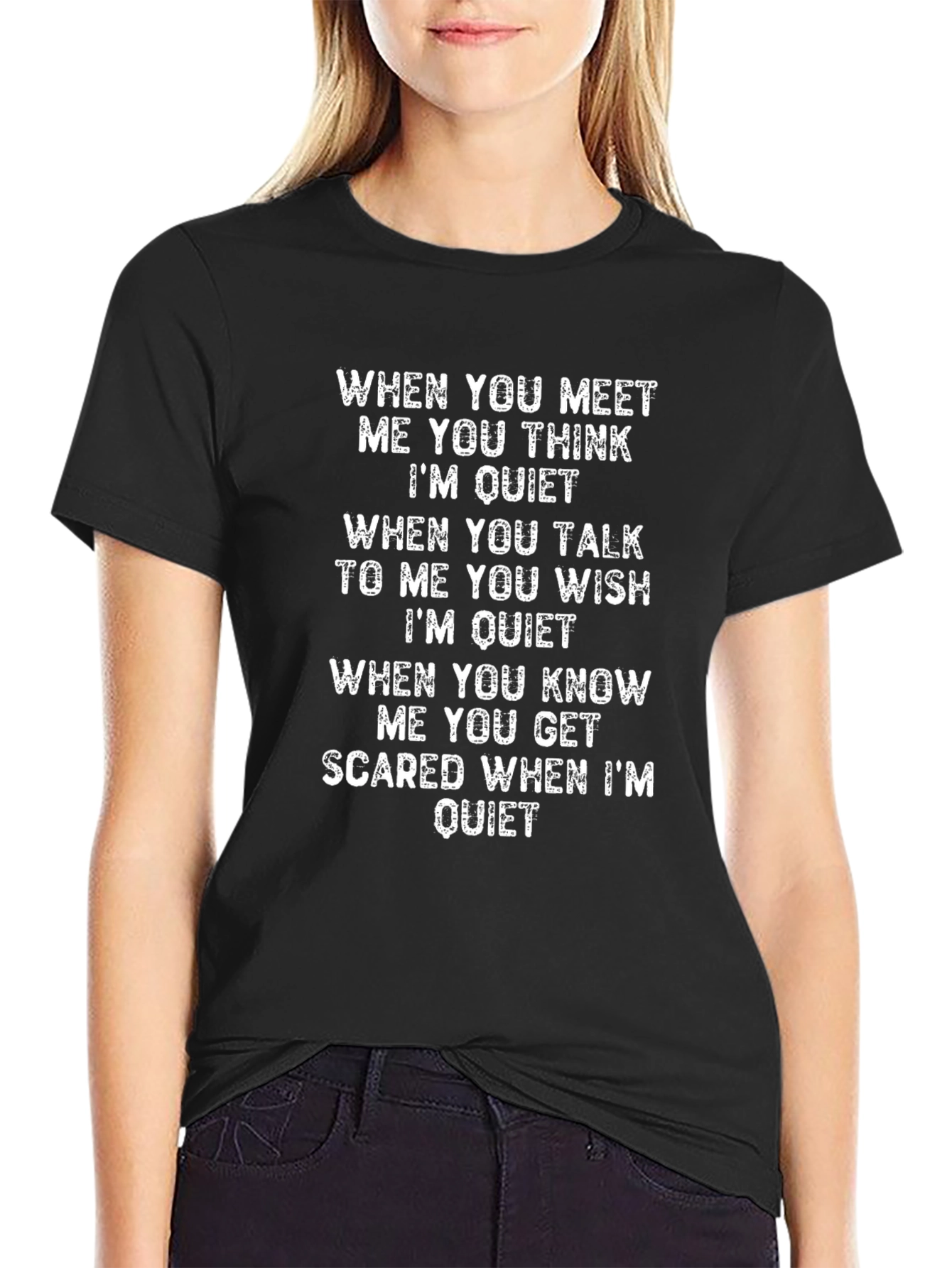 Funny T-Shirt - When Im Quiet