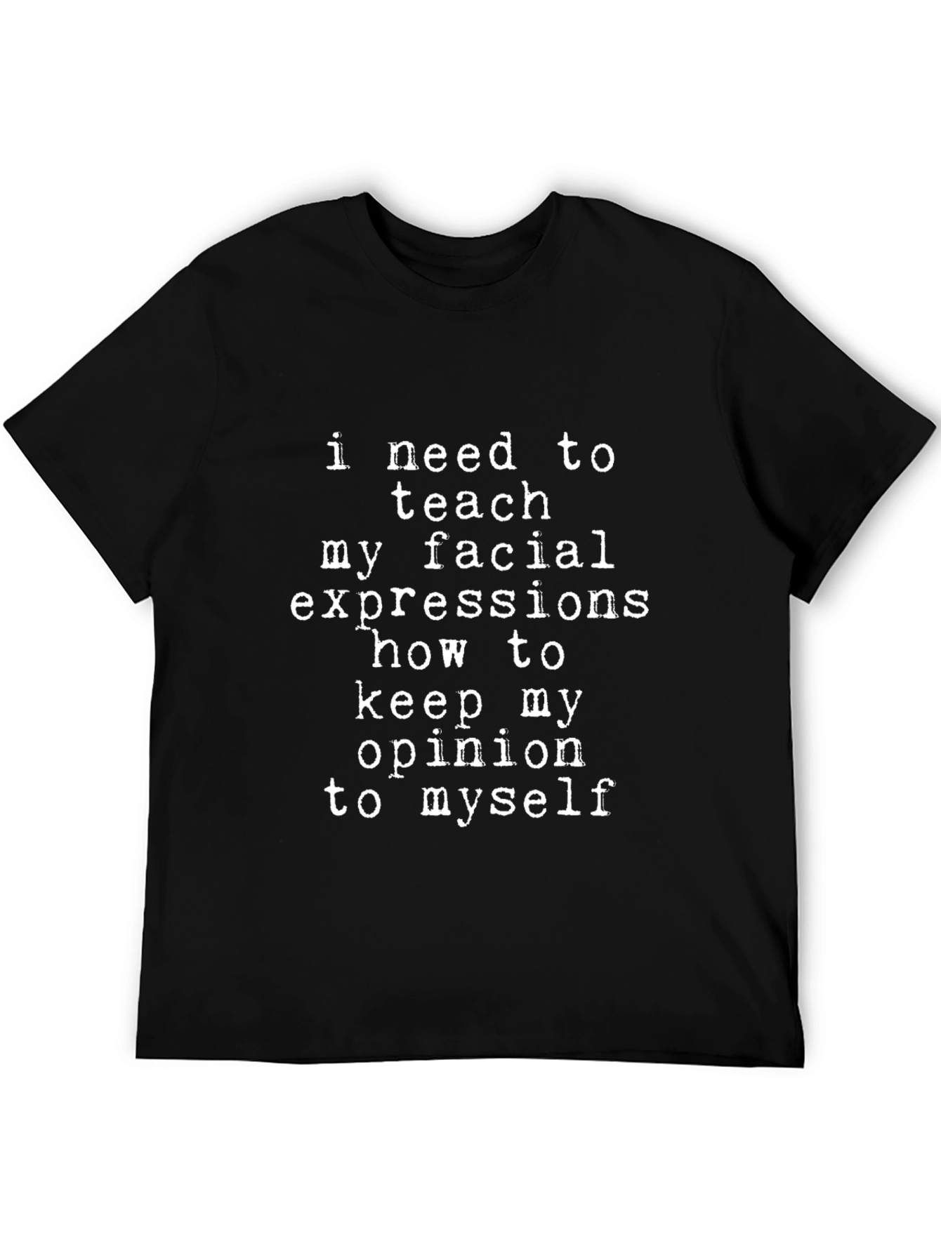 Funny Graphic T-Shirt: Facial Expressions Opinion Tee