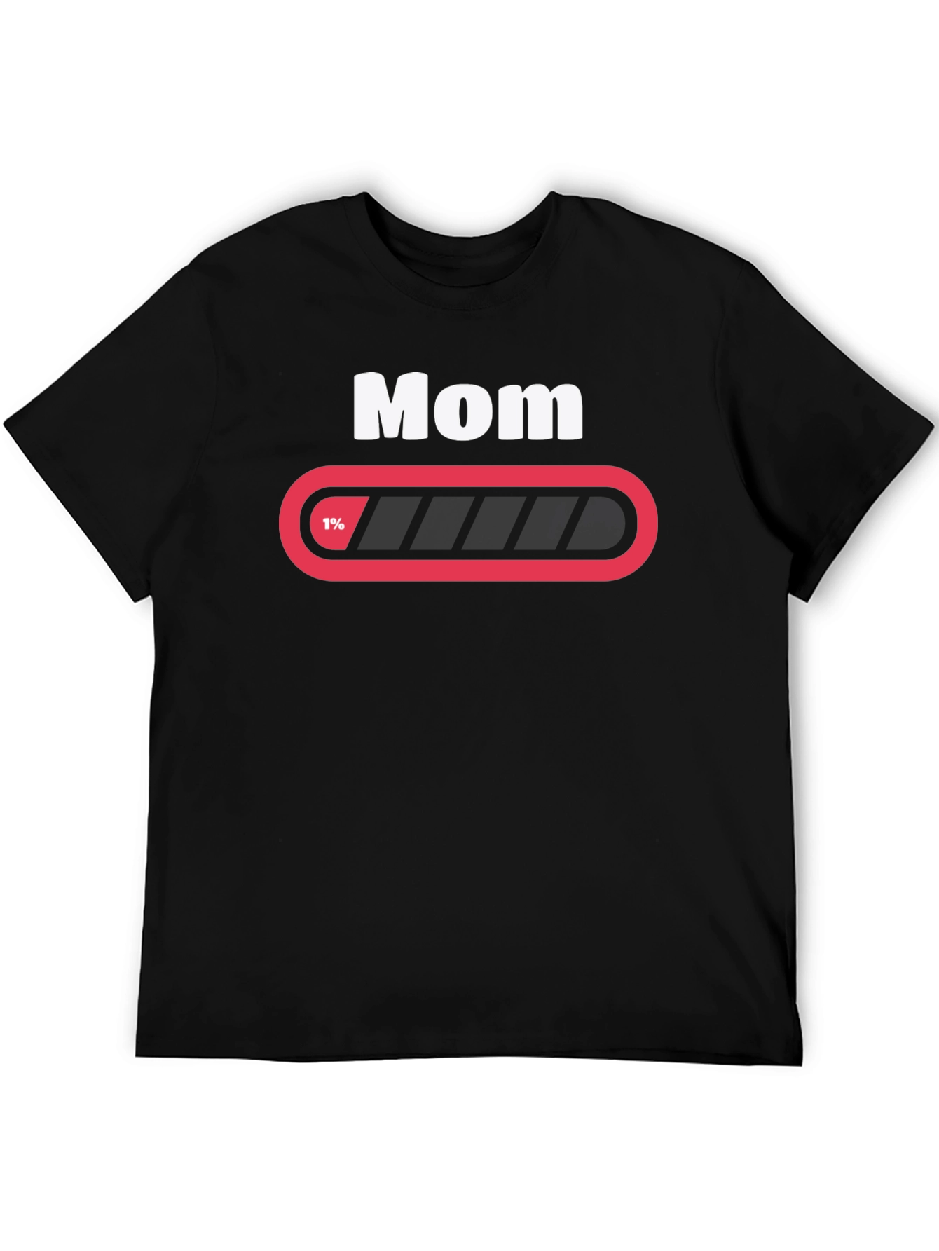Mom 1% Loading Funny Graphic T-Shirt