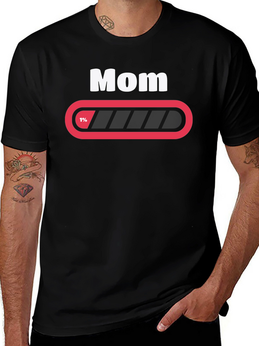 Mom 1% Loading Funny Graphic T-Shirt