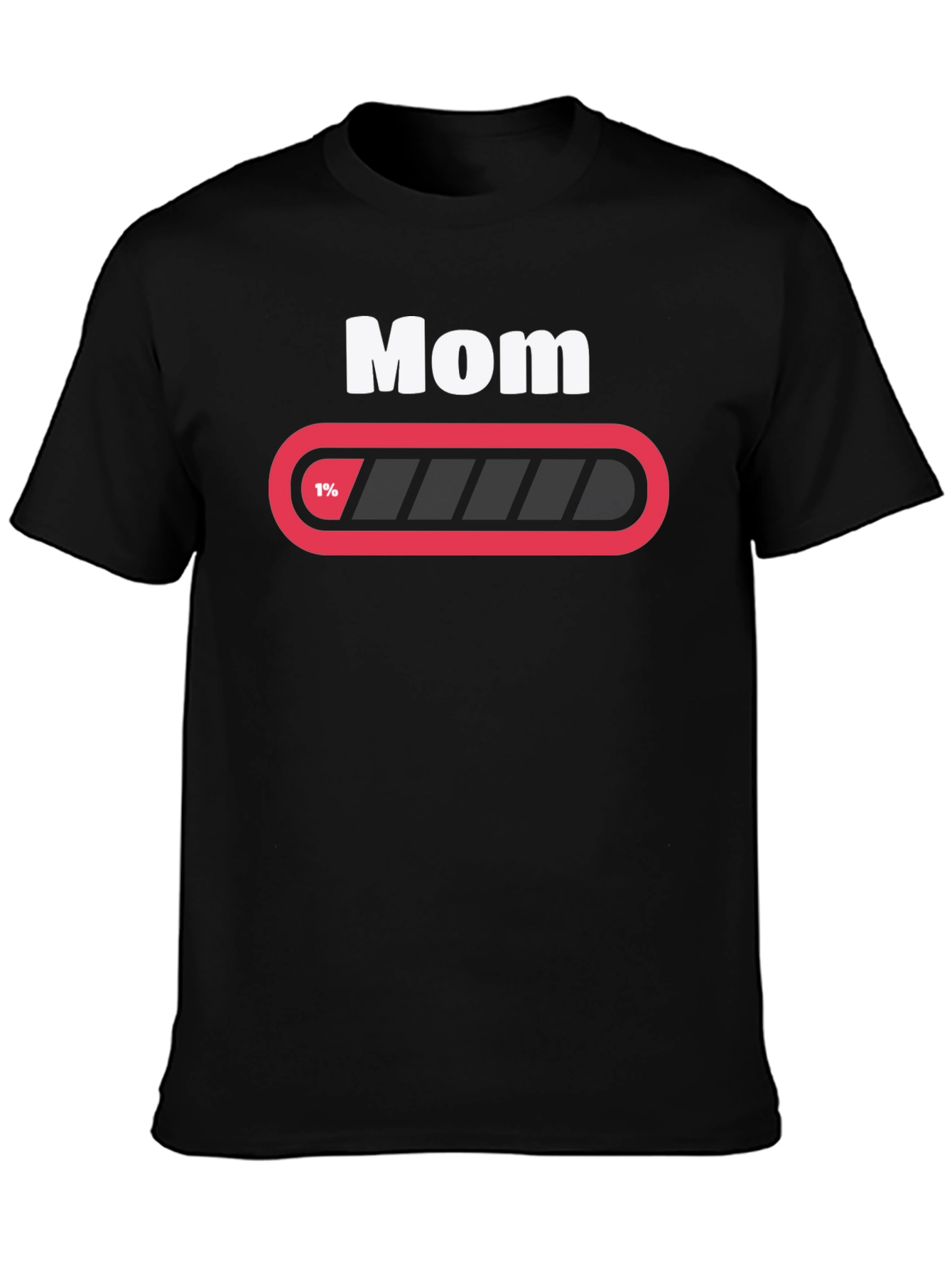 Mom 1% Loading Funny Graphic T-Shirt