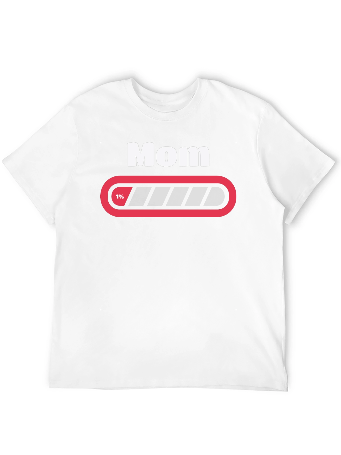 Mom 1% Loading Funny Graphic T-Shirt