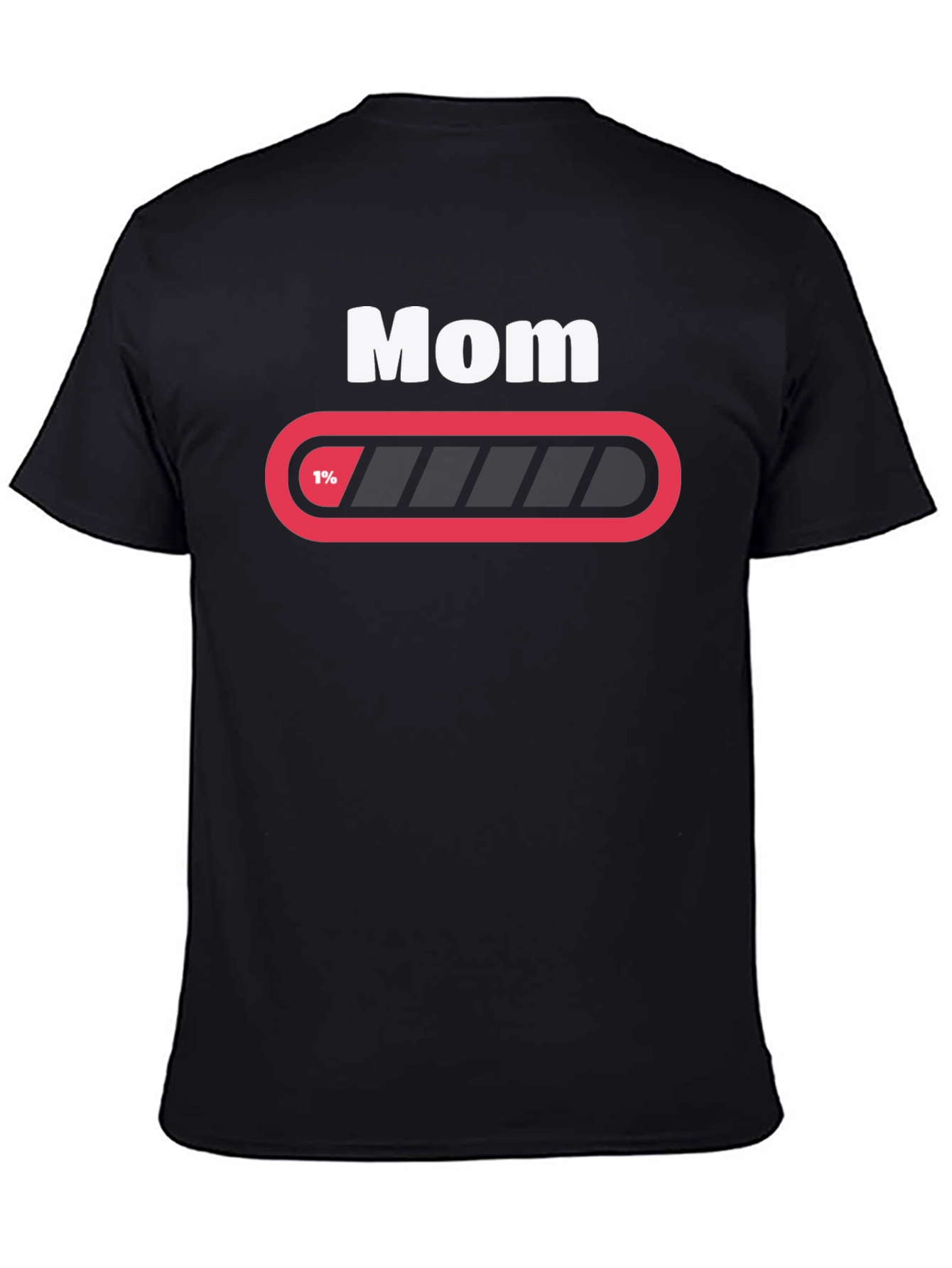 Mom 1% Loading Funny Graphic T-Shirt