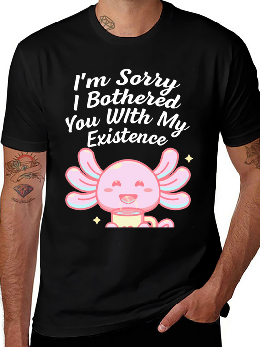 Sorry I Bothered You Axolotl T-Shirt