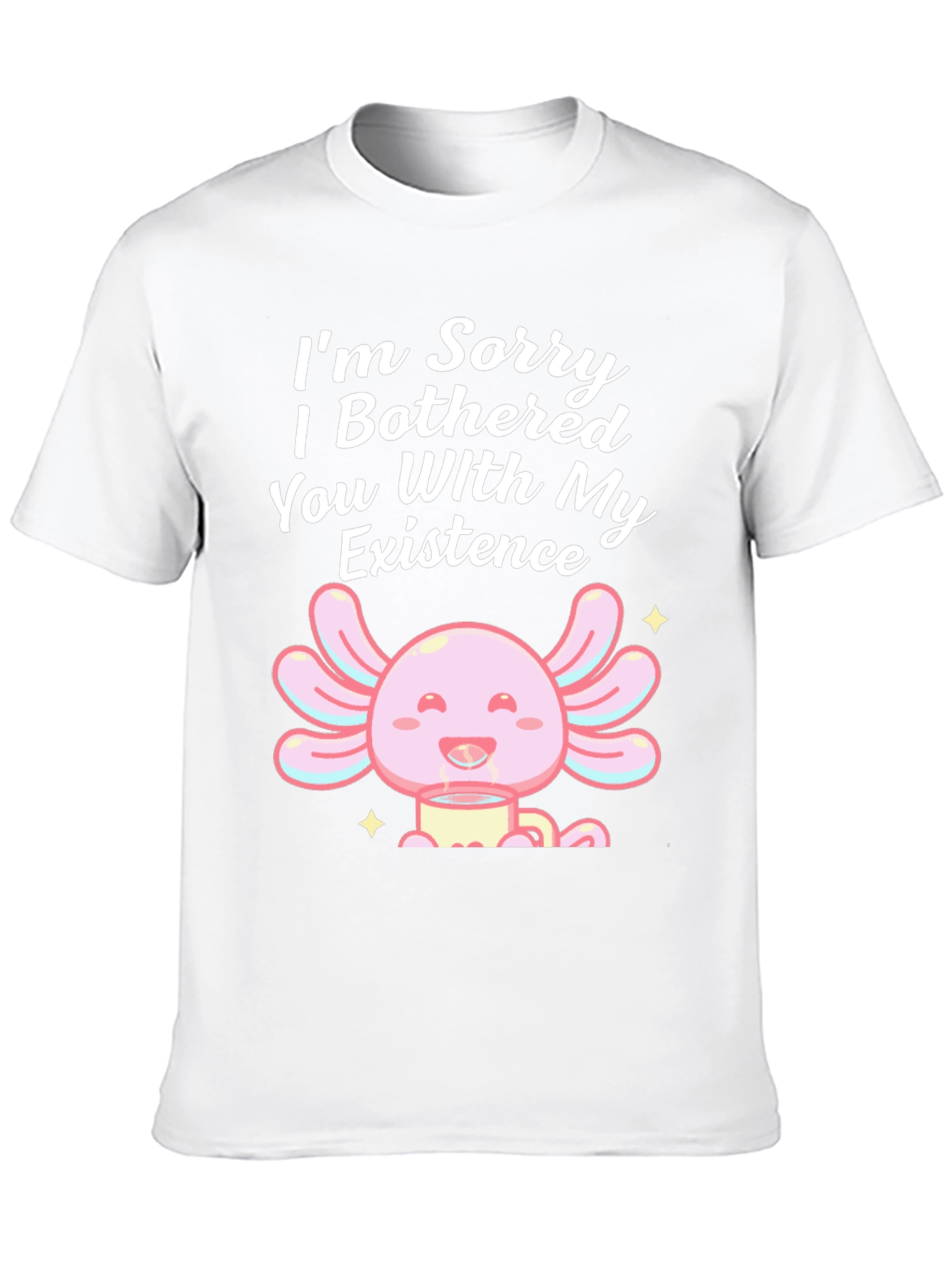 Sorry I Bothered You Axolotl T-Shirt