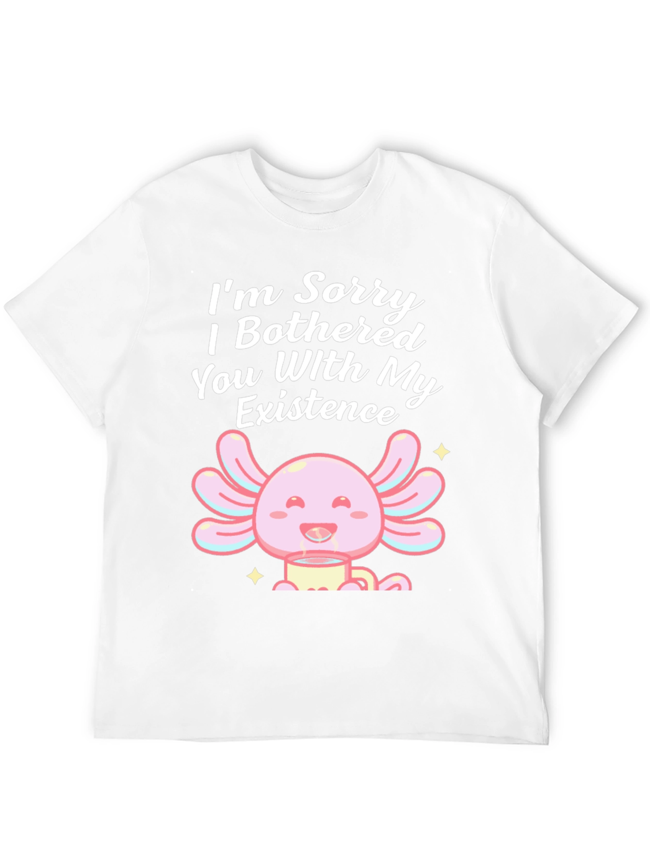 Sorry I Bothered You Axolotl T-Shirt