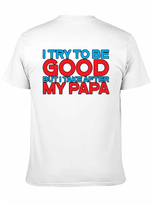 Funny I Take After My Papa Black T-Shirt