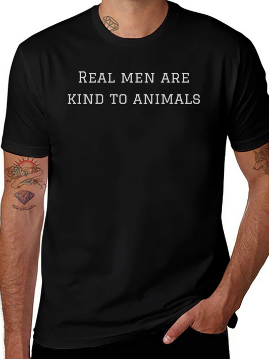 Real Men Are Kind To Animals T-Shirt