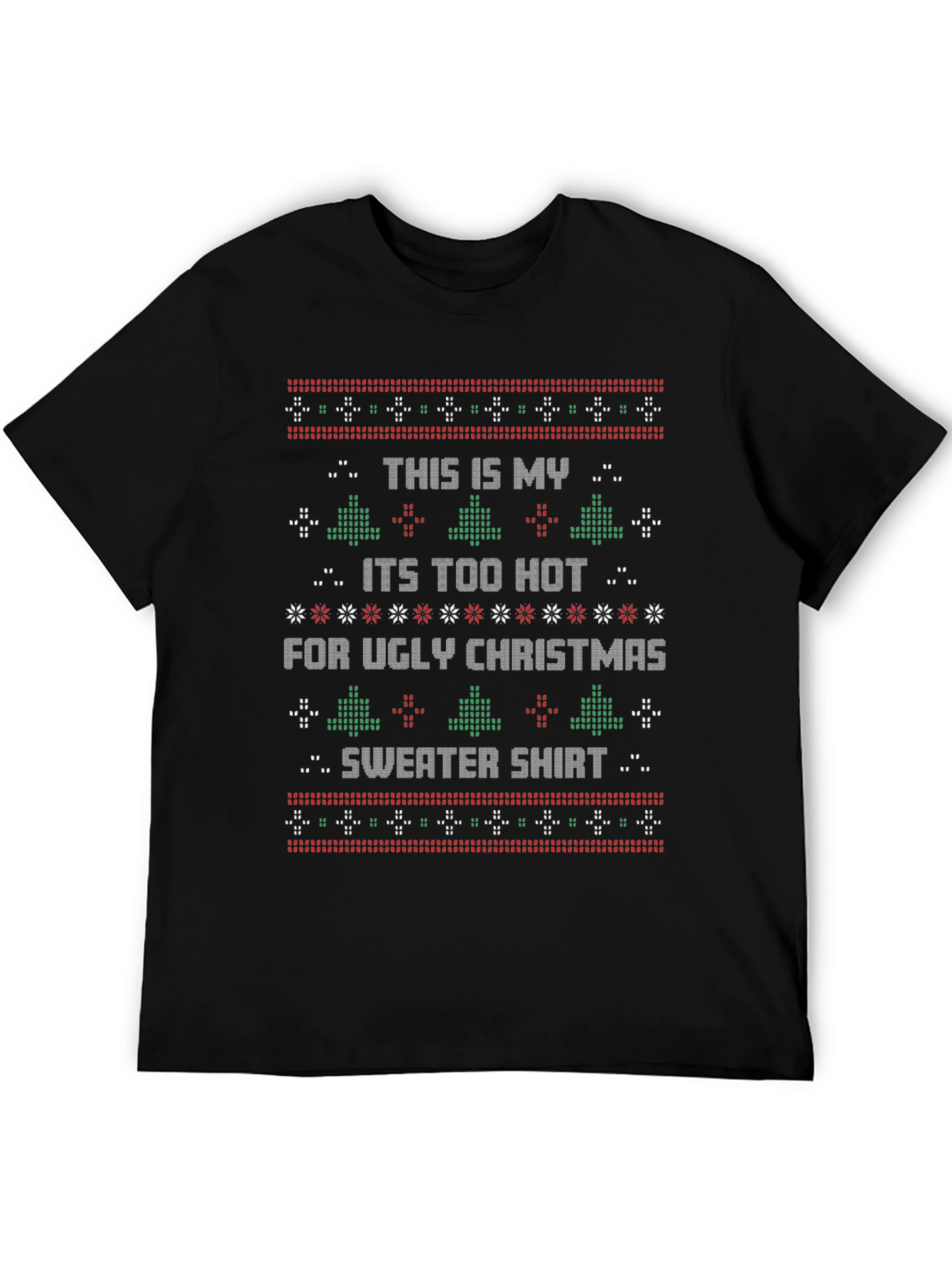 Funny Christmas T-Shirt - Ugly Sweater Too Hot Tee