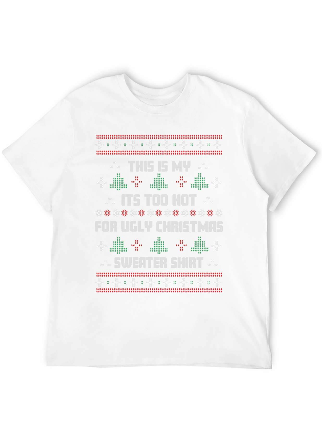 Funny Christmas T-Shirt - Ugly Sweater Too Hot Tee