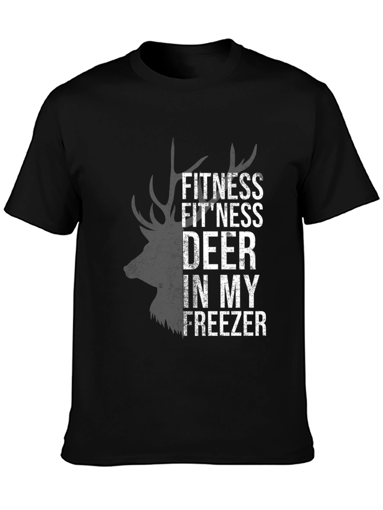 Fitness Deer in My Freezer Graphic T-Shirt