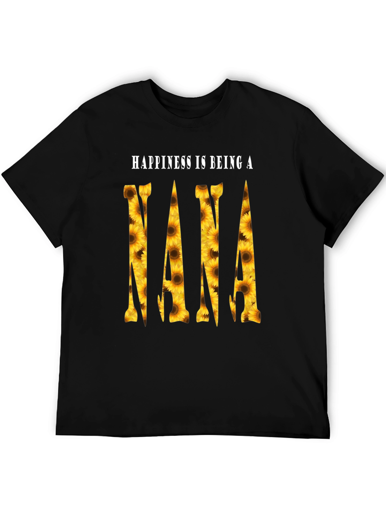 Sunflower Nana T-Shirt - Happiness is Being a Nana