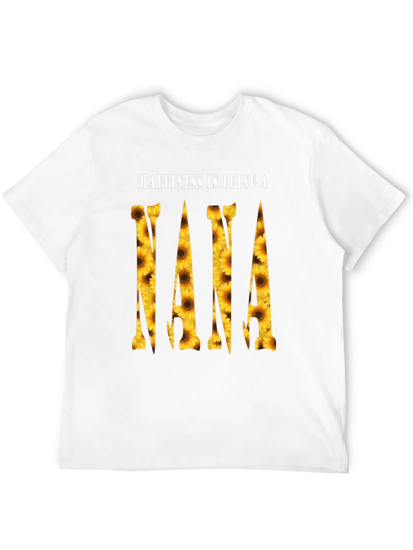 Sunflower Nana T-Shirt - Happiness is Being a Nana